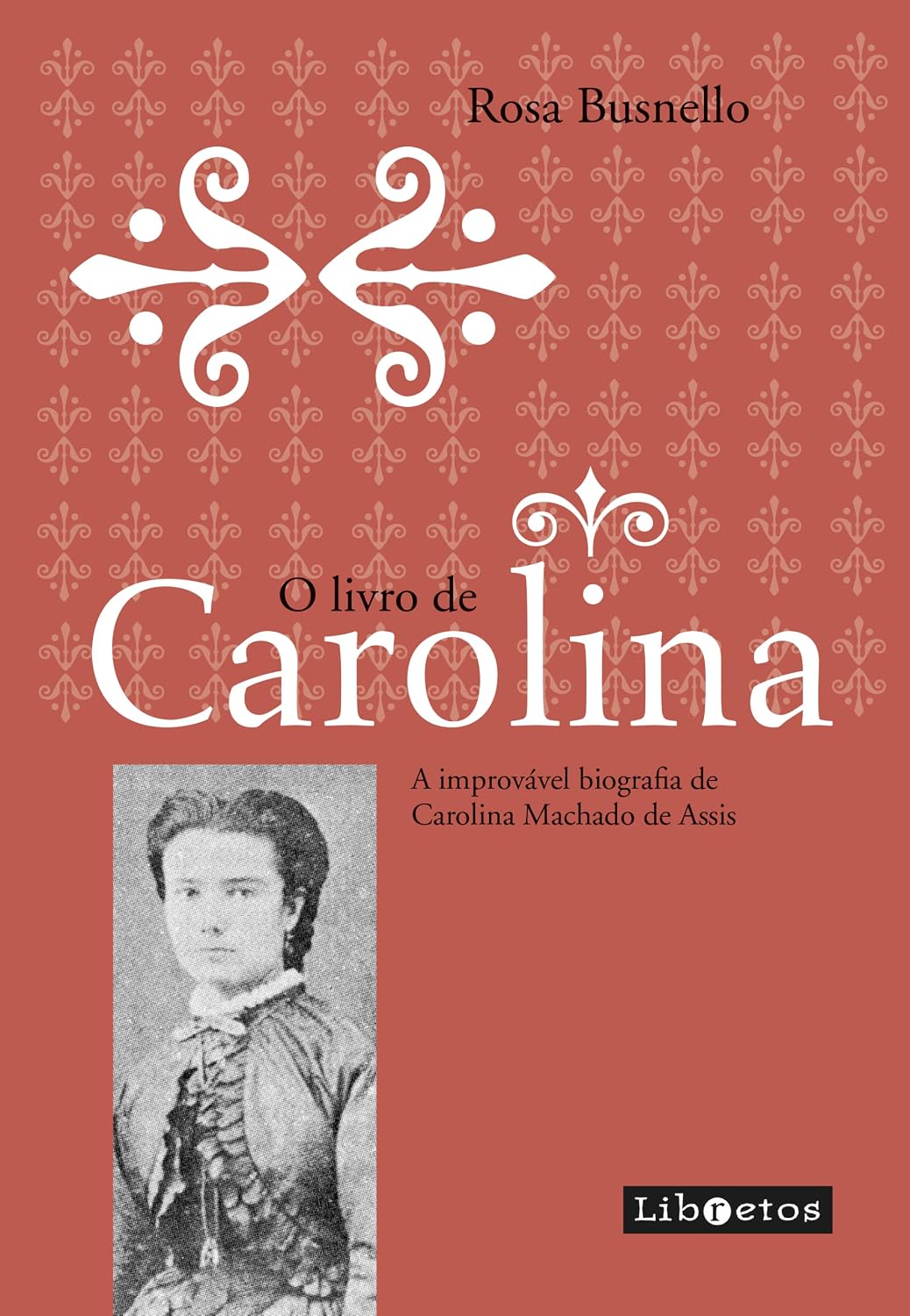 capítulo por capítulo baixar O livro de Carolina: a improvável biografia de Carolina Machado de Assis