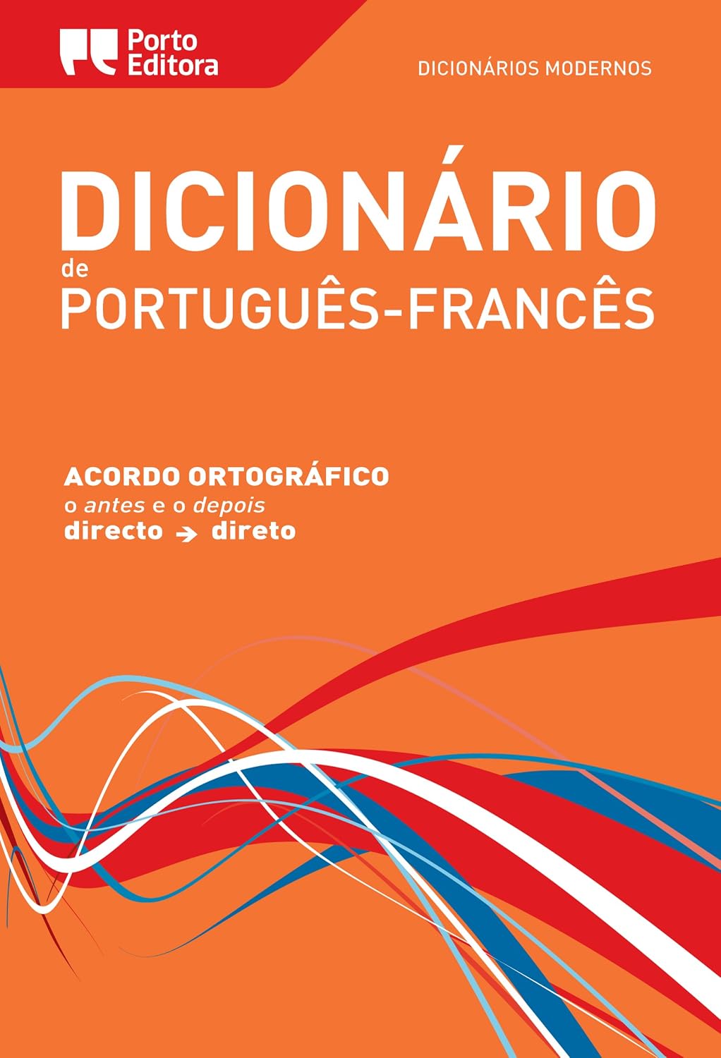 ler totalmente Dictionnaire Moderno Portugais-Français Porto Editora / Dicionário Moderno de Português-Francês Porto Editora