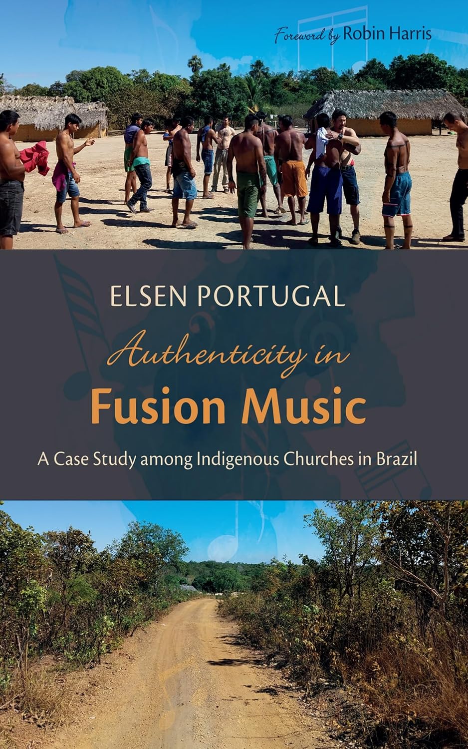 Authenticity in Fusion Music: A Case Study among Indigenous Churches in Brazil (English Edition) baixar o livro de graça