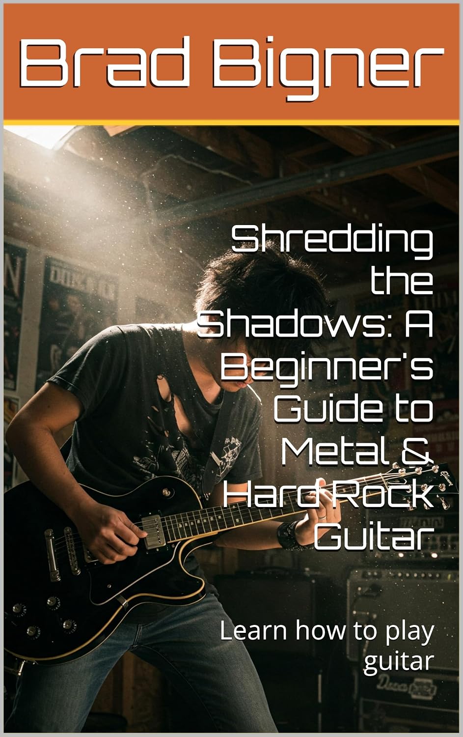 ler totalmente Shredding the Shadows: A Beginner's Guide to Metal & Hard Rock Guitar: Learn how to play guitar (English Edition)