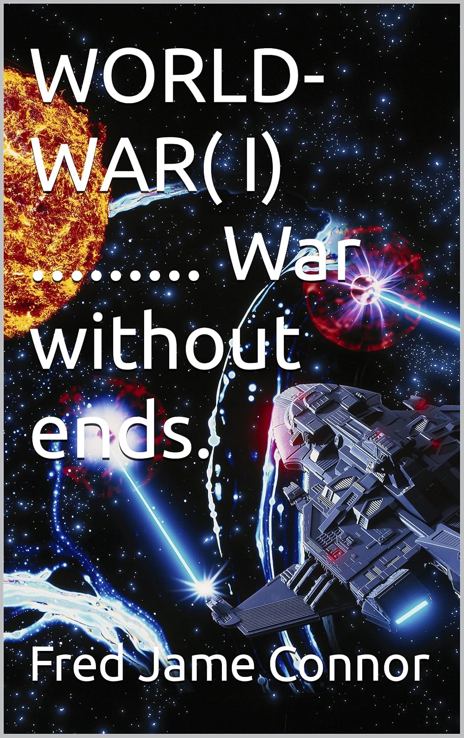 WORLD- WAR( I)......... War without ends. (English Edition) baixar livro de graça