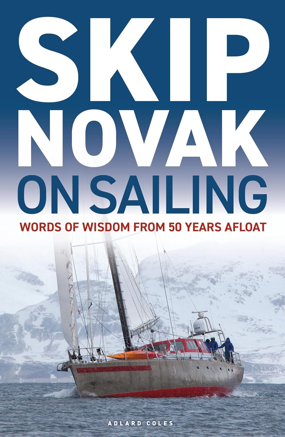 Skip Novak on Sailing: Words of Wisdom from 50 Years Afloat baixar livro de graça