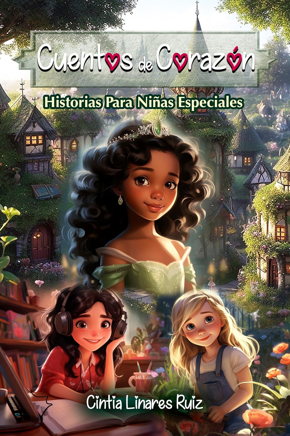 ler totalmente Cuentos de Corazón: Historias Para Niñas Especiales (Spanish Edition)