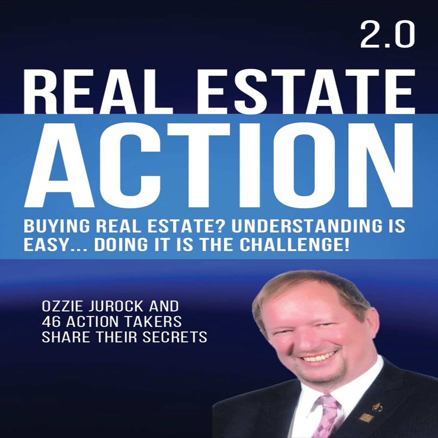 Real Estate Action 2.0: Buying Real Estate? Understanding Is Easy... Doing It Is the Challenge baixar o livro de graça