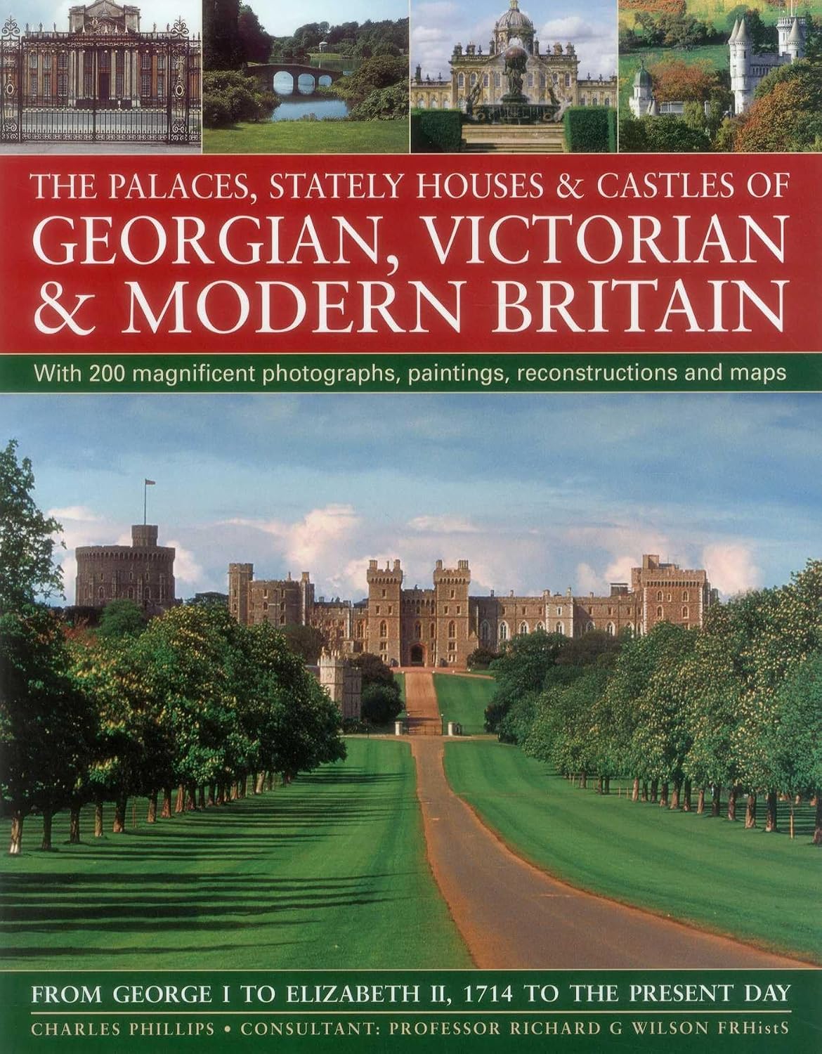 The Palaces, Stately Houses & Castles of Georgian, Victorian and Modern Britain:: From George I to Elizabeth II, 1714 to the Present Day baixar o livro de graça