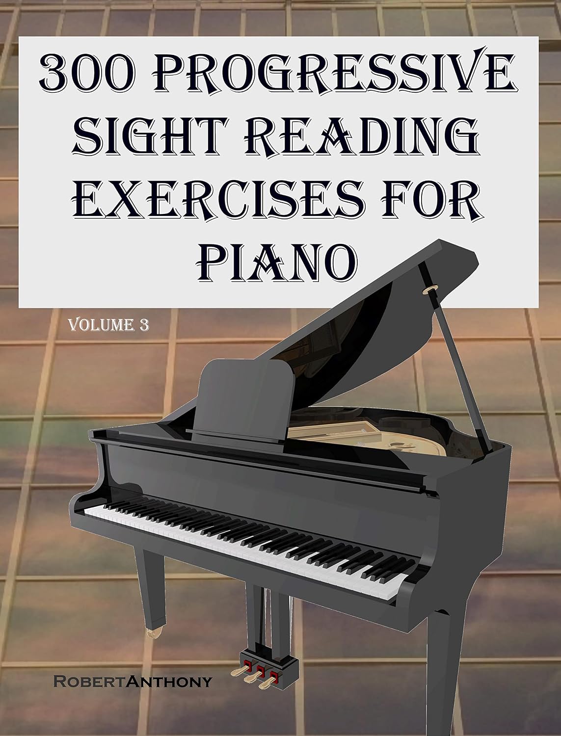 300 Progressive Sight Reading Exercises for Piano Volume Three (English Edition) baixar o livro de graça