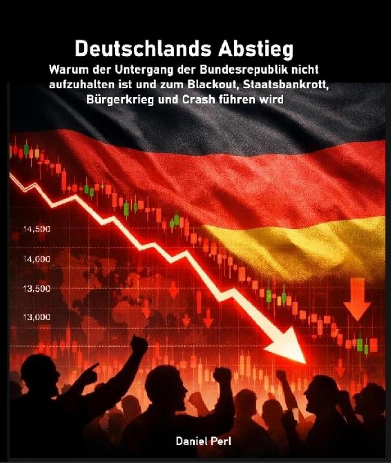 Deutschlands Abstieg - Warum der Untergang der Bundesrepublik nicht aufzuhalten ist und zum Blackout, Staatsbankrott, Bürgerkrieg und Crash führen wird (German Edition) baixar o livro de graça