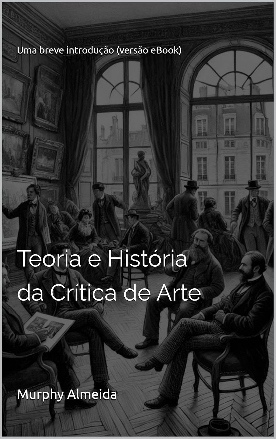 Teoria e História da Crítica de Arte: Uma breve introdução baixar livro de graça