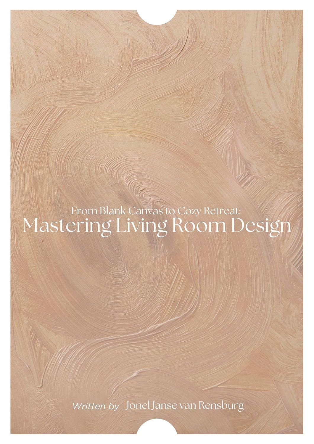 ler totalmente From Blank Canvas to Cozy Retreat: Mastering Living Room Design (English Edition)