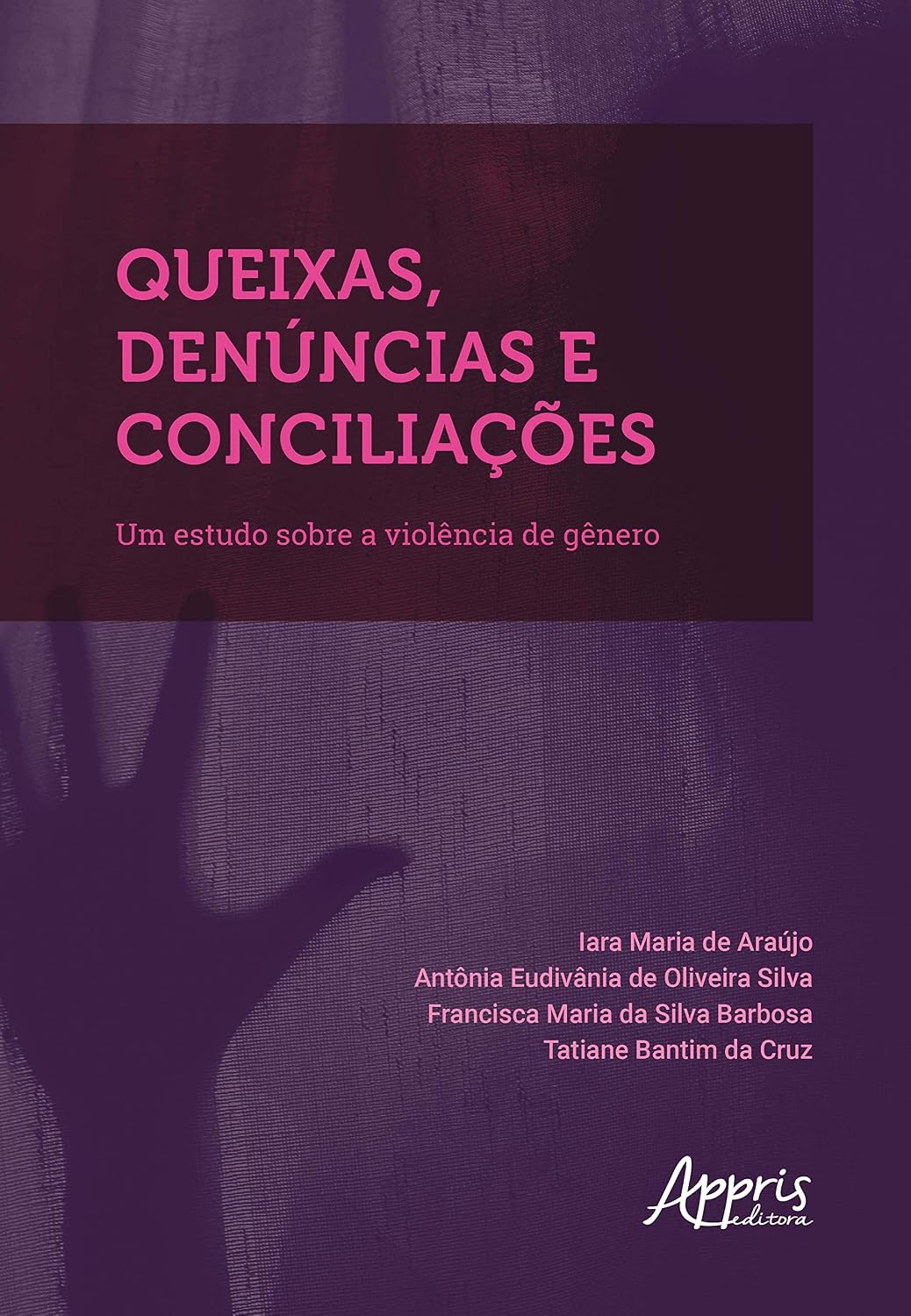Queixas, denúncias e conciliações: um estudo sobre a violência de gênero baixar o livro de graça