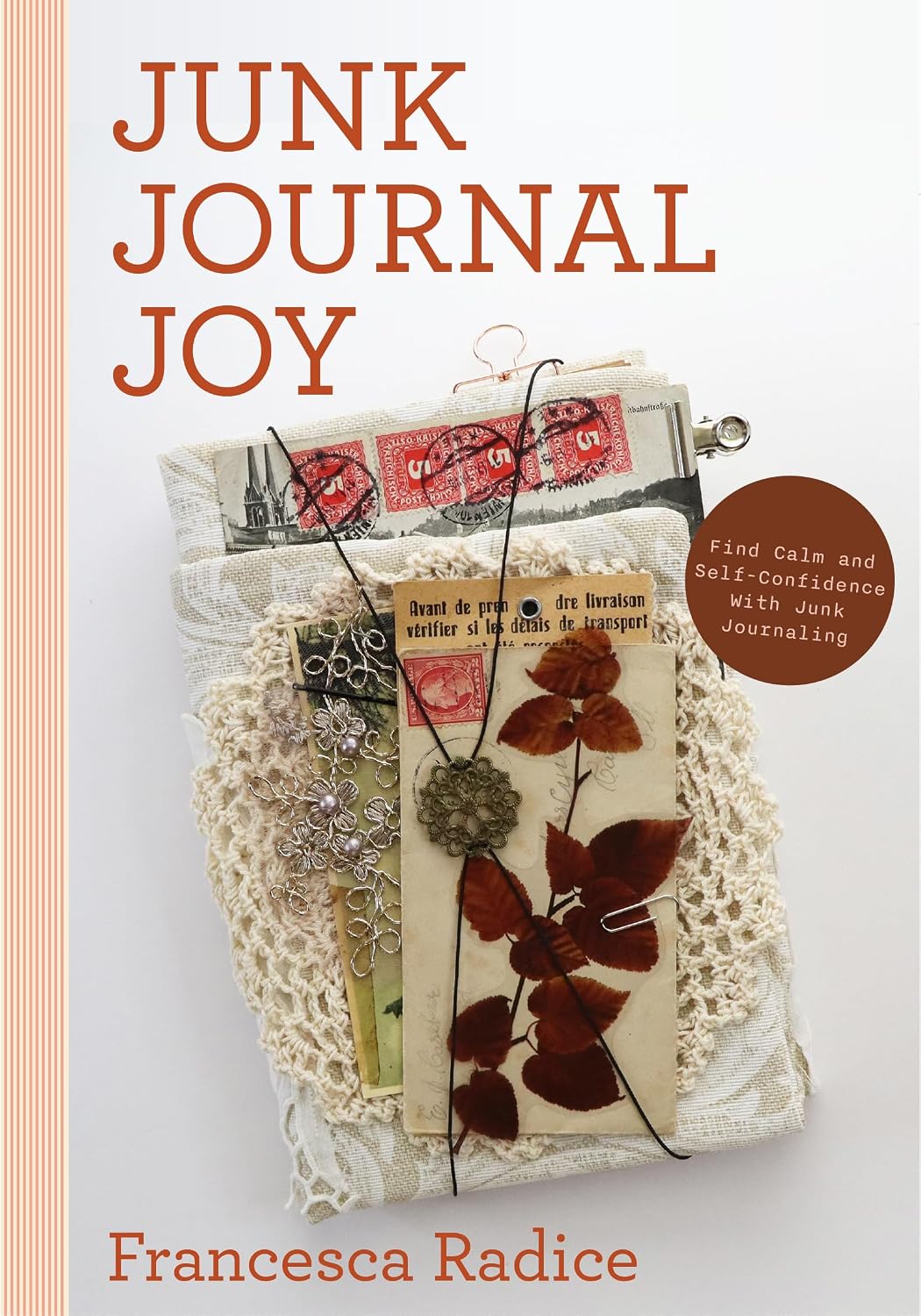 capítulo por capítulo baixar Junk Journal Joy: Find Calm and Self-Confidence with Junk Journaling (Book Binding, Creative Journaling)