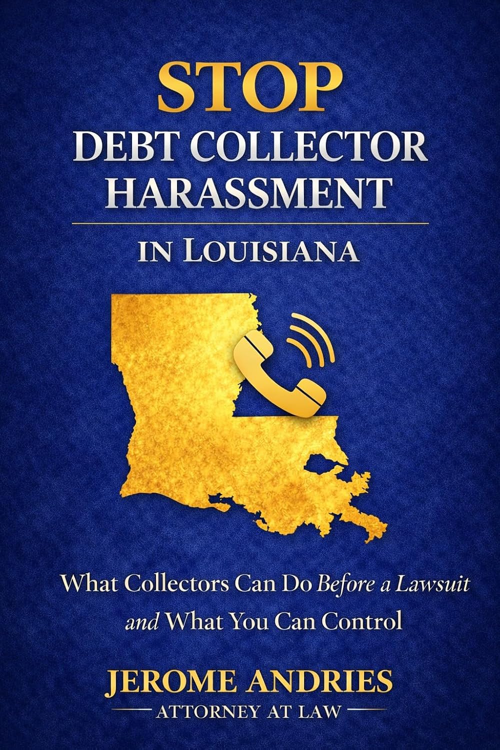 Stop Debt Collector Harassment in Louisiana: What Collectors Can Do Before a Lawsuit and What You Can Control (Debt Lawsuit Survival Series Book 4) (English Edition) baixar livro de graça