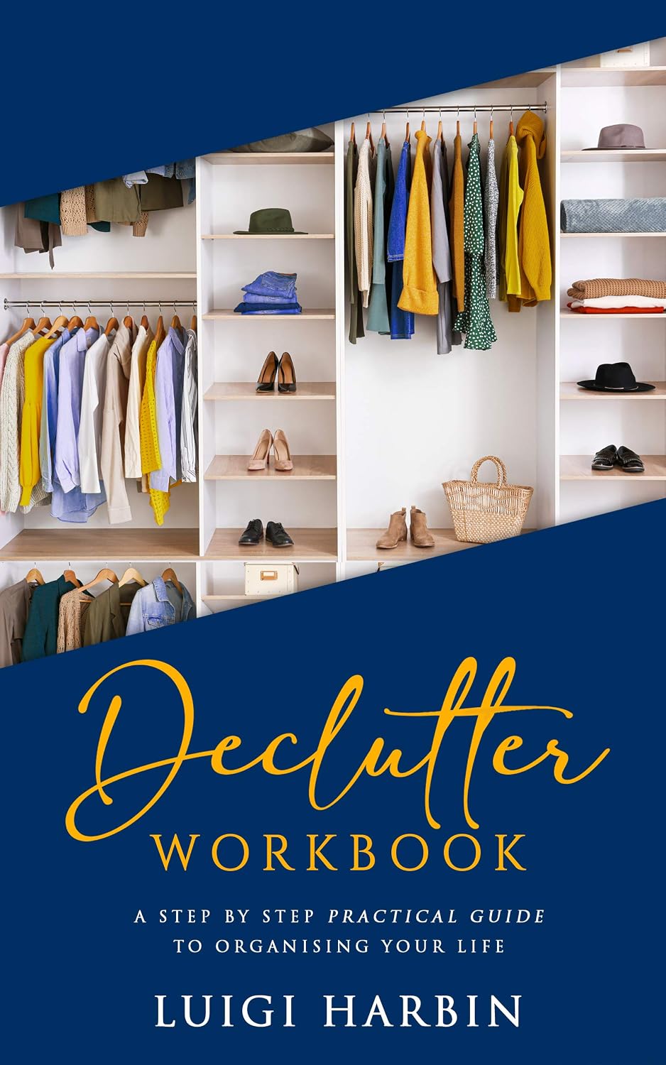 ler totalmente Declutter Workbook: A Step by Step Practical Guide to Organising Your Life (Declutter Book Book 1) (English Edition)