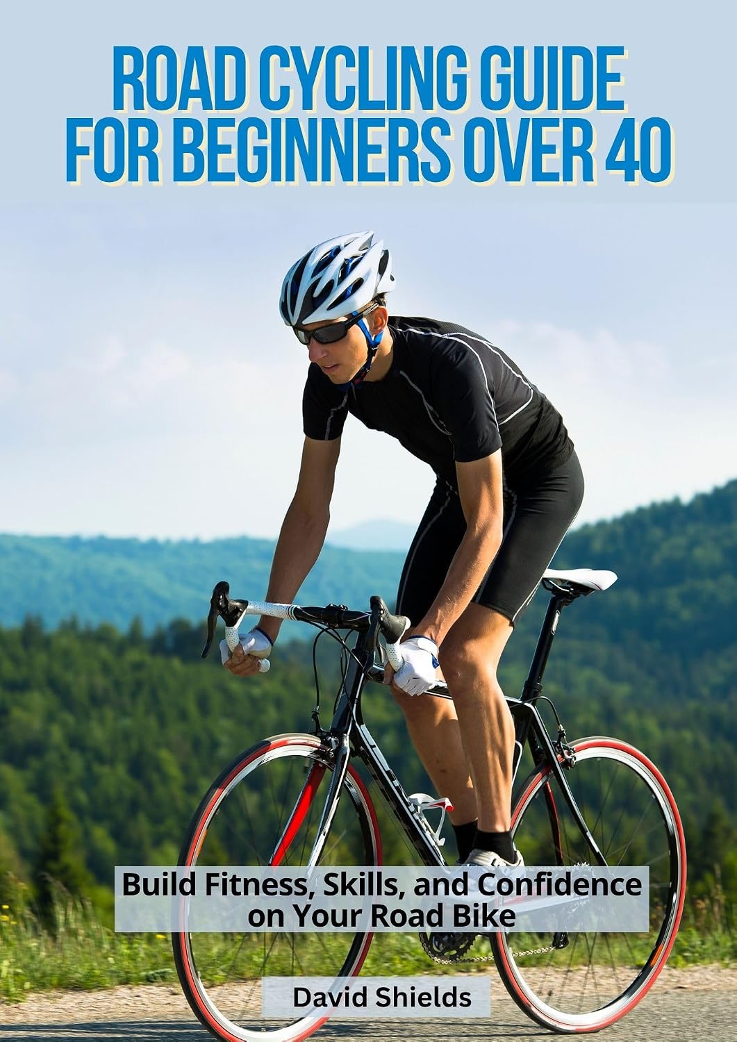 Road Cycling for Beginners Over 40: Build Fitness, Skills, and Confidence on your Road Bike (English Edition) baixar o livro de graça