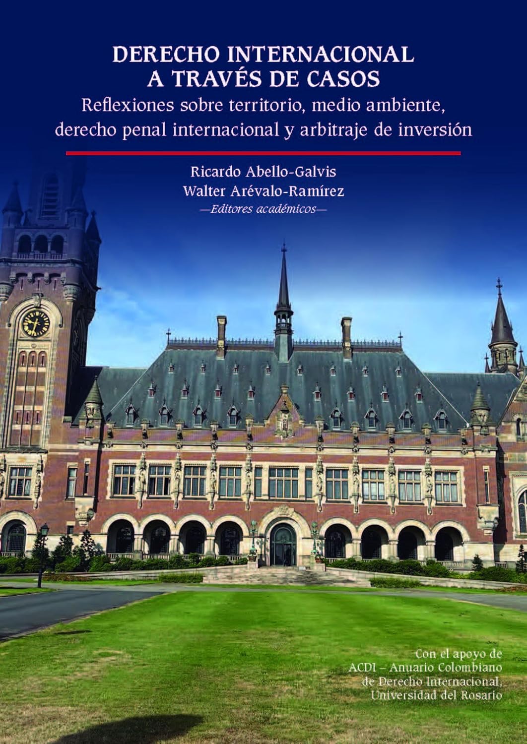 ler totalmente Derecho internacional a través de casos: Reflexiones sobre territorio, medio ambiente, derecho penal internacional y arbitraje de inversión (Jurisprudencia) (Spanish Edition)