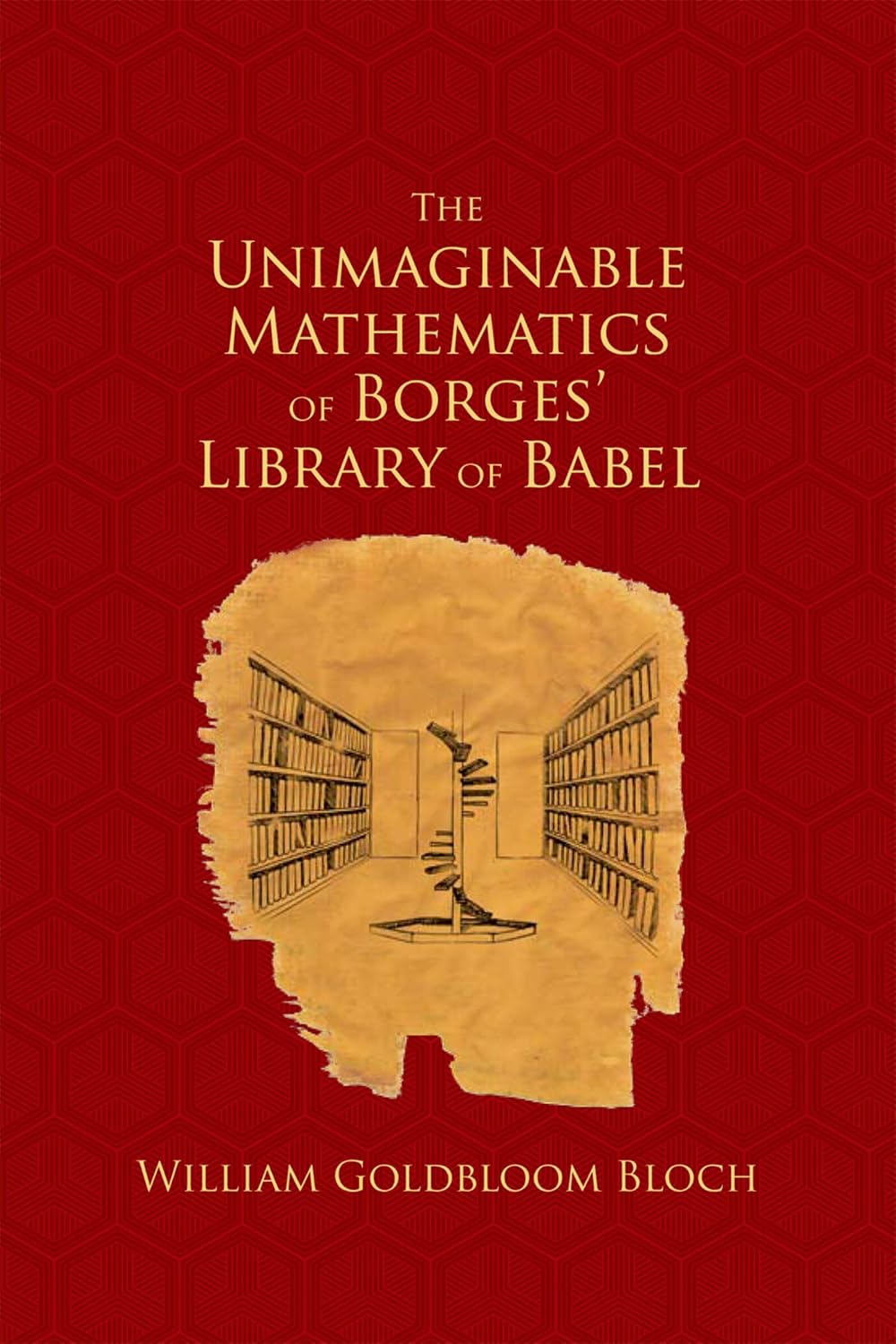 The Unimaginable Mathematics of Borges' Library of Babel baixar o livro de graça