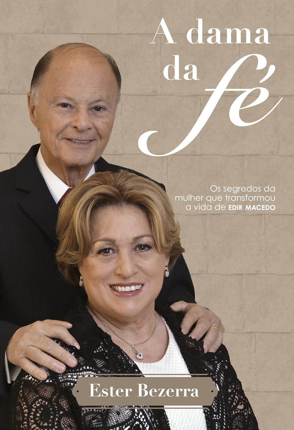 A dama da fé: Os segredos da mulher que transformou a vida de Edir Macedo baixar livro de graça