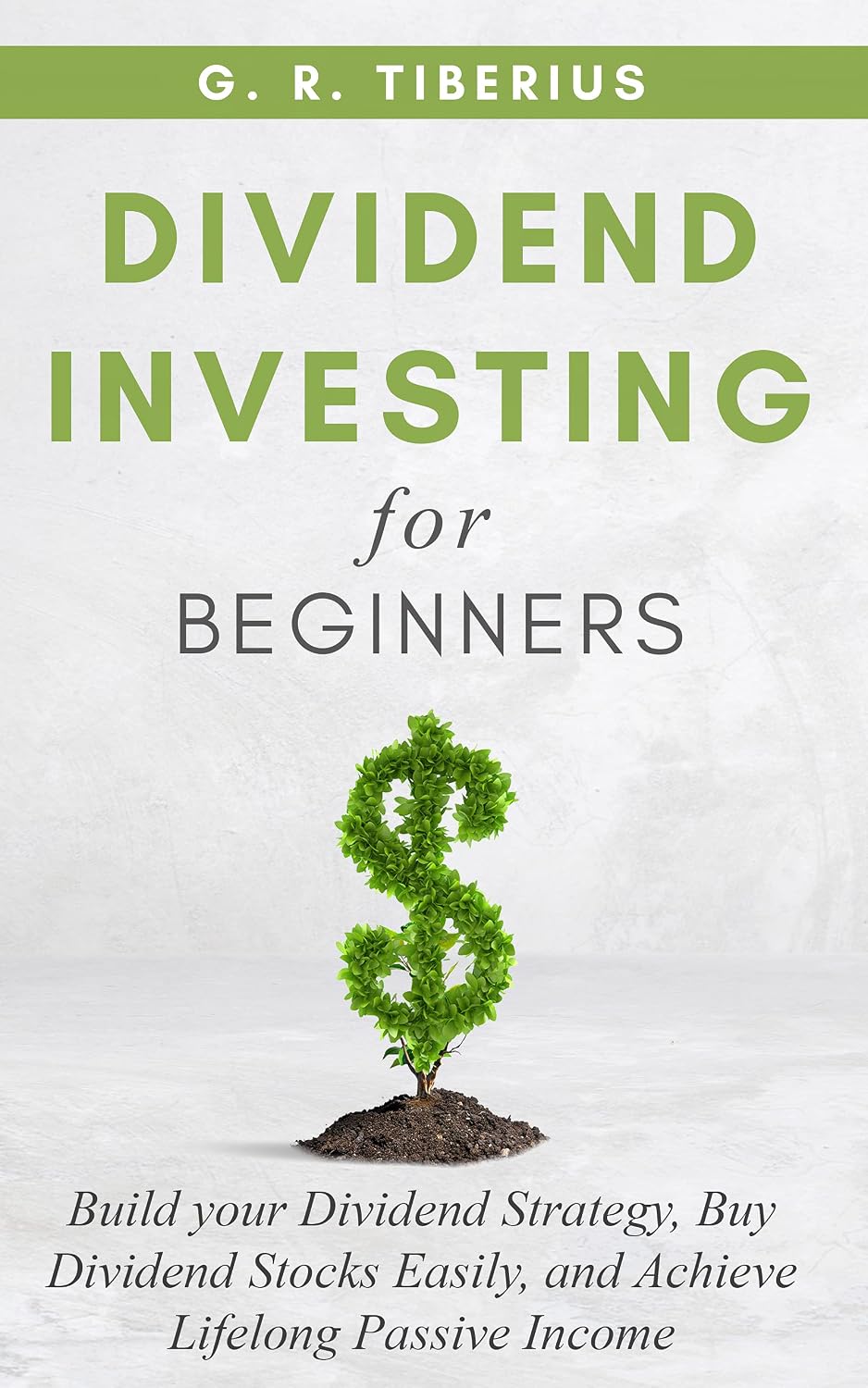 DIVIDEND INVESTING FOR BEGINNERS: Build your Dividend Strategy, Buy Dividend Stocks Easily, and Achieve Lifelong Passive Income (Kenosis Books: Investing... Markets Book 1) (English Edition) baixar livro de graça