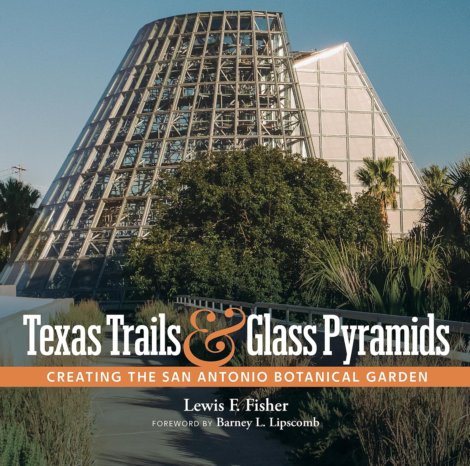 Texas Trails and Glass Pyramids: Creating the San Antonio Botanical Garden (English Edition) baixar o livro de graça