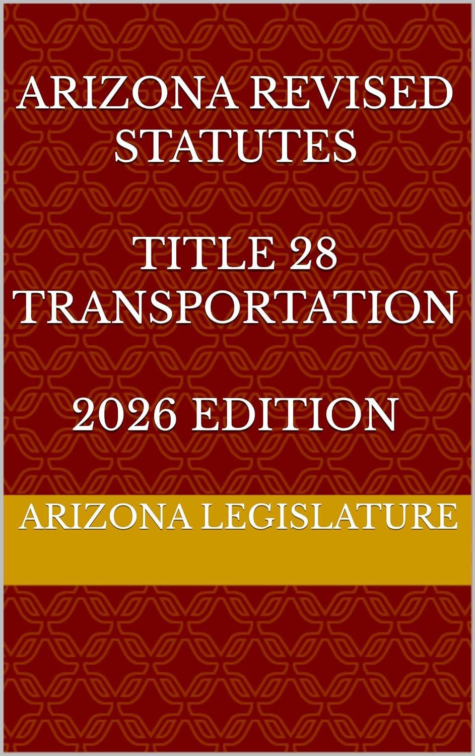 capítulo por capítulo baixar ARIZONA REVISED STATUTES TITLE 28 TRANSPORTATION 2026 EDITION (English Edition)