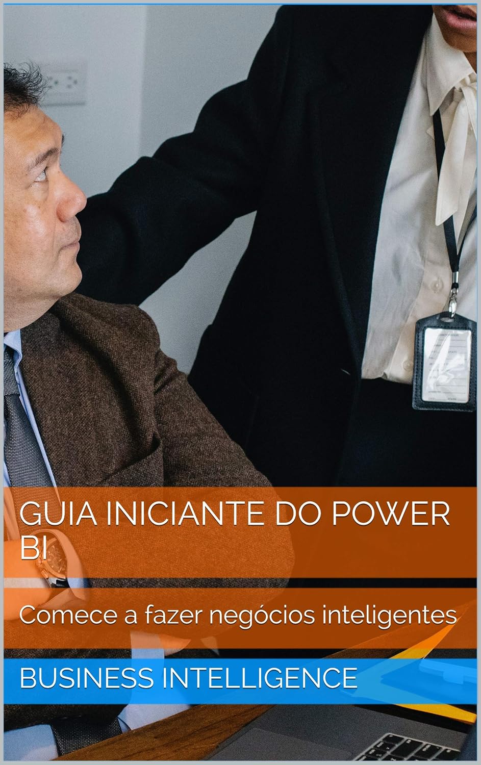 ler totalmente GUIA INICIANTE DO POWER BI: Comece a fazer negócios inteligentes