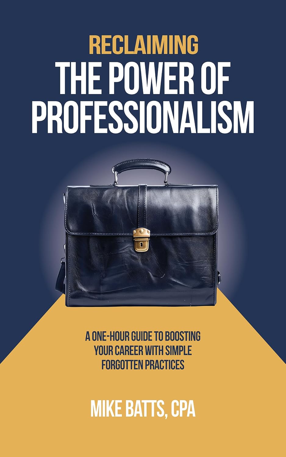 ler totalmente Reclaiming the Power of Professionalism: A One-Hour Guide to Boosting Your Career with Simple Forgotten Practices (English Edition)