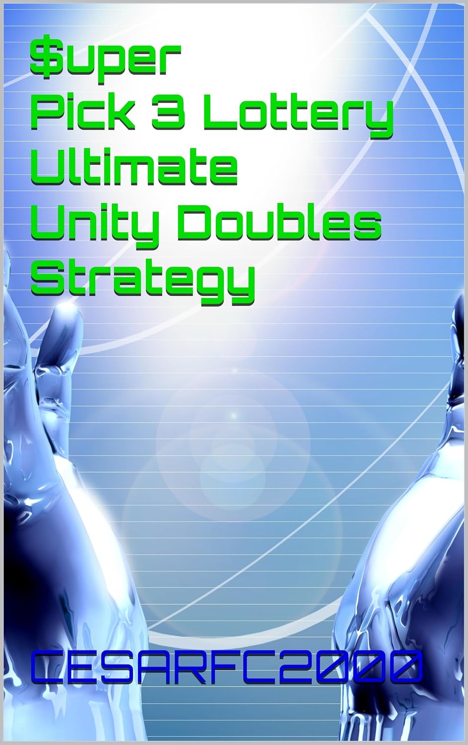 $uper Pick 3 Lottery Ultimate Unity Doubles Strategy (English Edition) baixar livro de graça