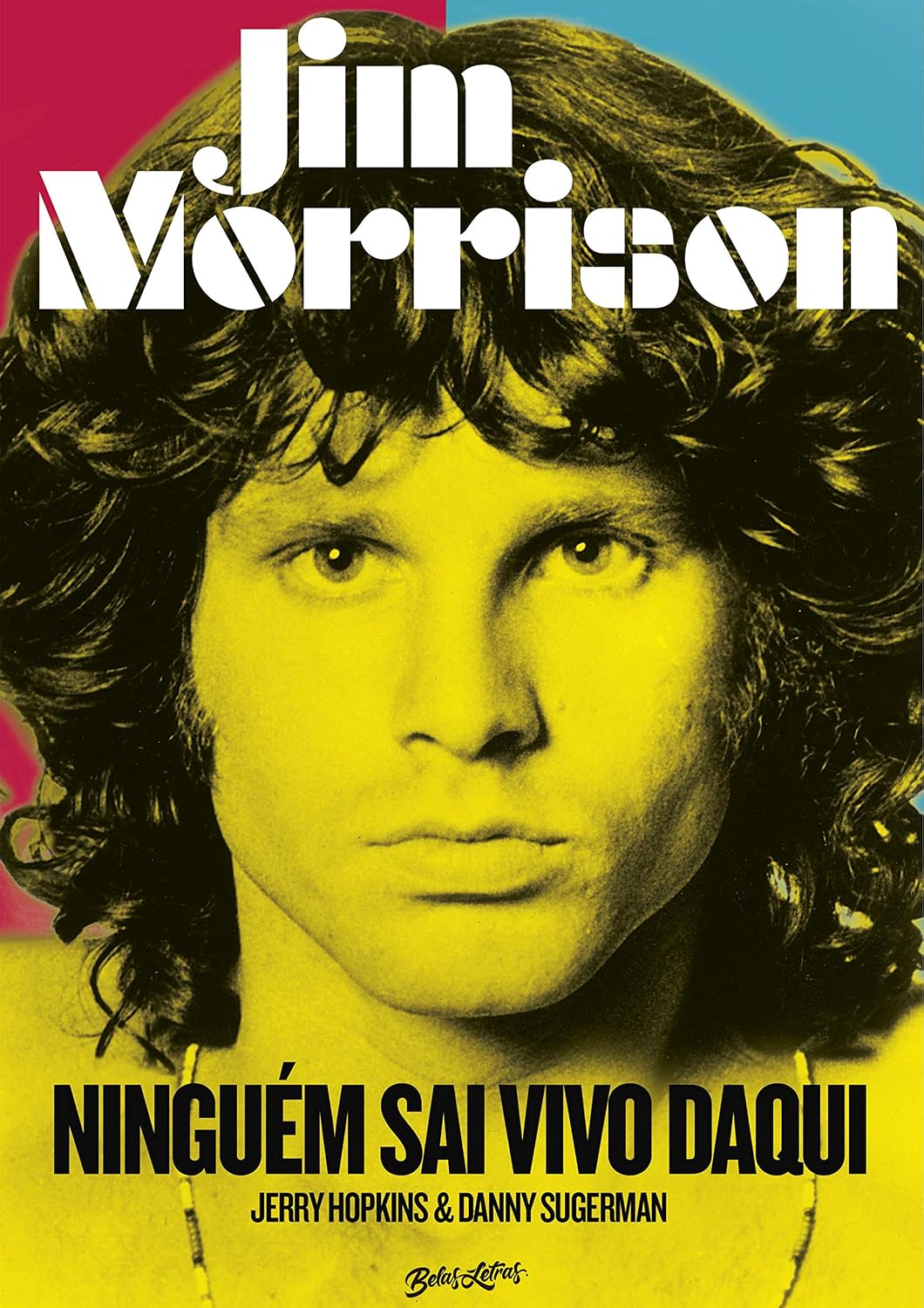 Jim Morrison: Ninguém sai vivo daqui baixar livro de graça