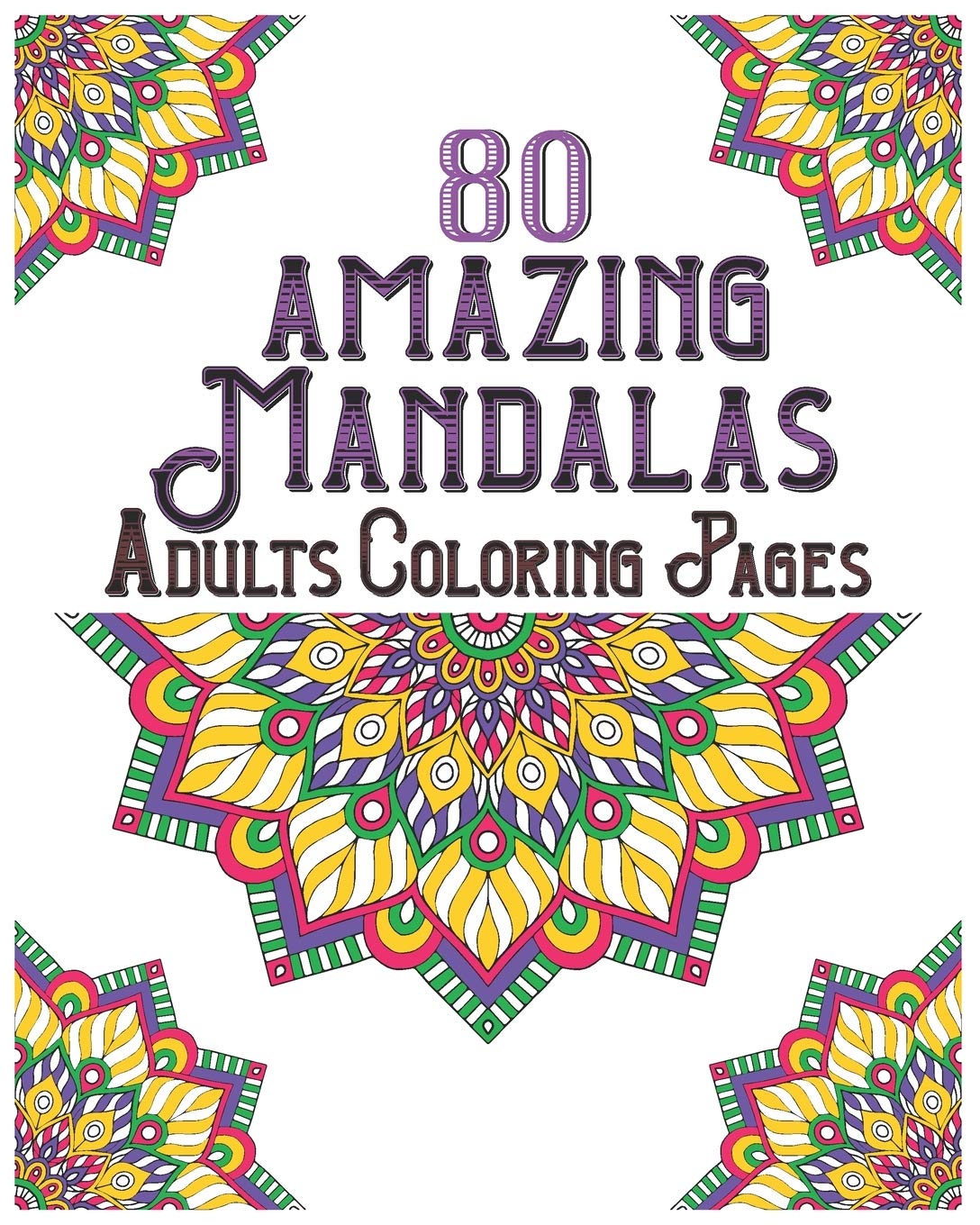 80 Amazing Mandalas Adults Coloring Pages: mandala coloring book for all: 80 mindful patterns and mandalas coloring book: Stress relieving and relaxing Coloring Pages baixar o livro de graça