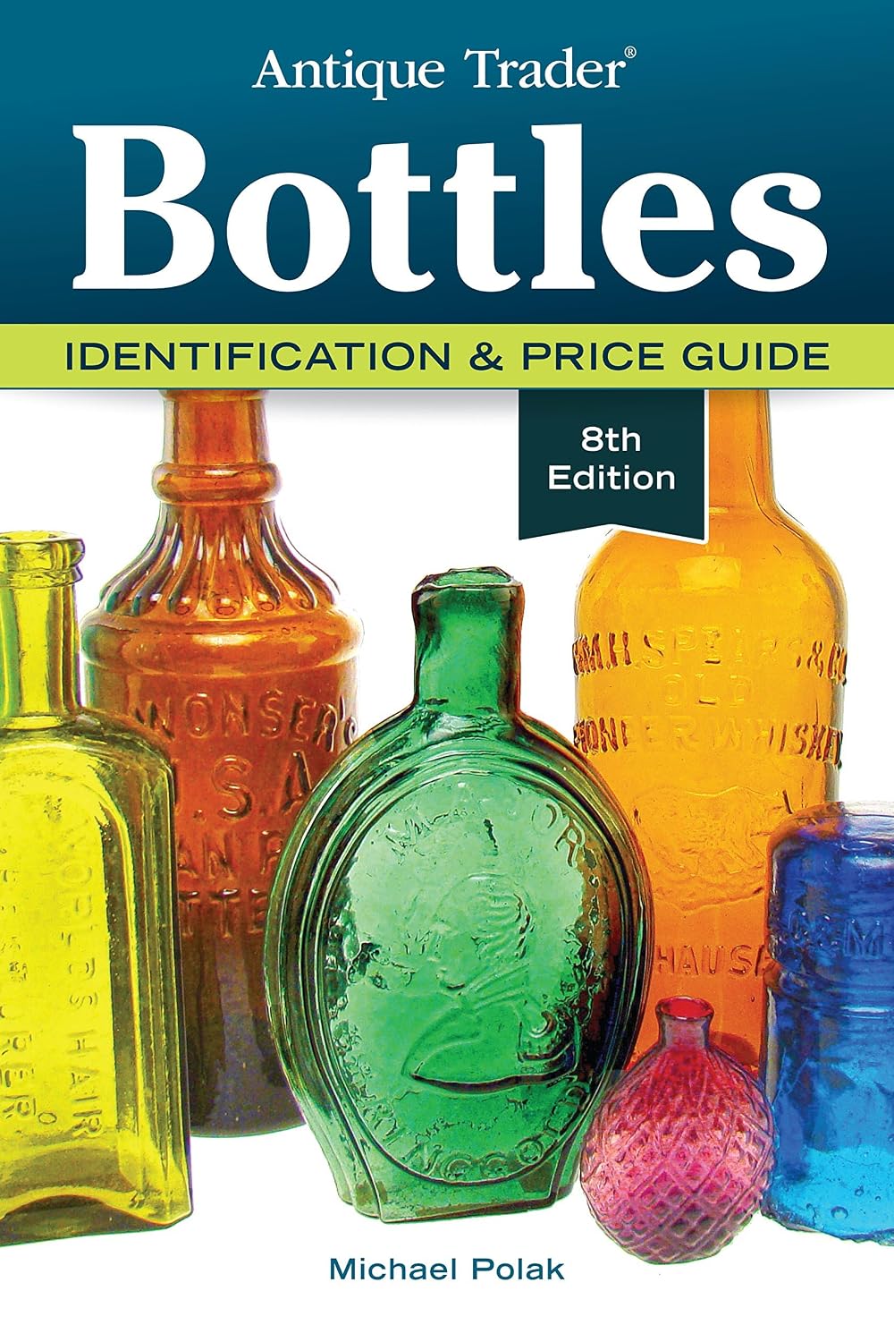 ler totalmente Antique Trader Bottles: Identification & Price Guide (English Edition)