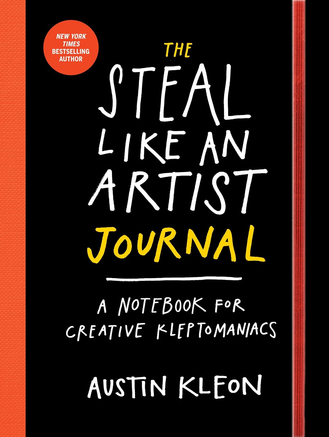 The Steal Like an Artist Journal: A Notebook for Creative Kleptomaniacs baixar livro de graça