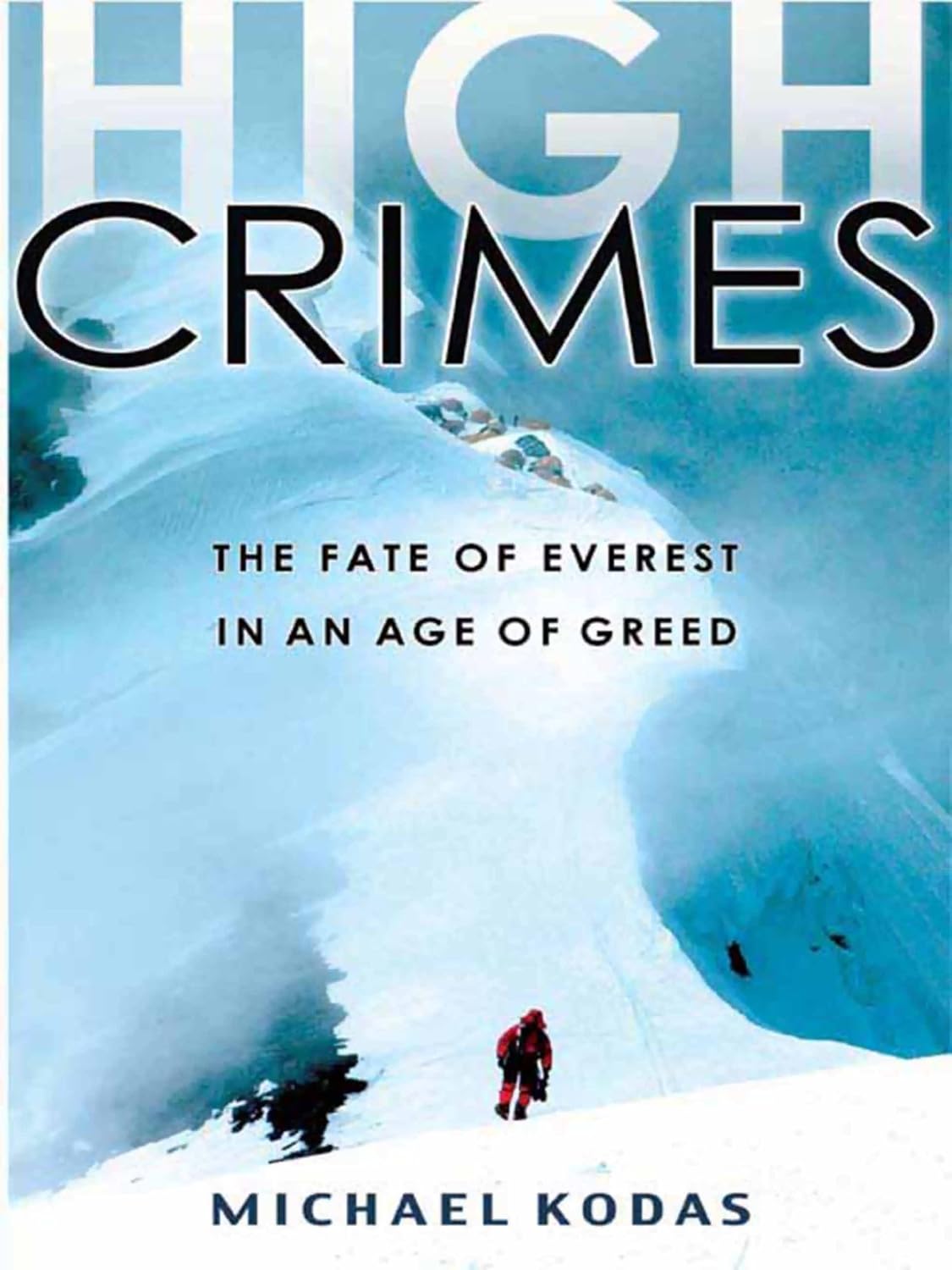 High Crimes: The Fate of Everest in an Age of Greed (English Edition)