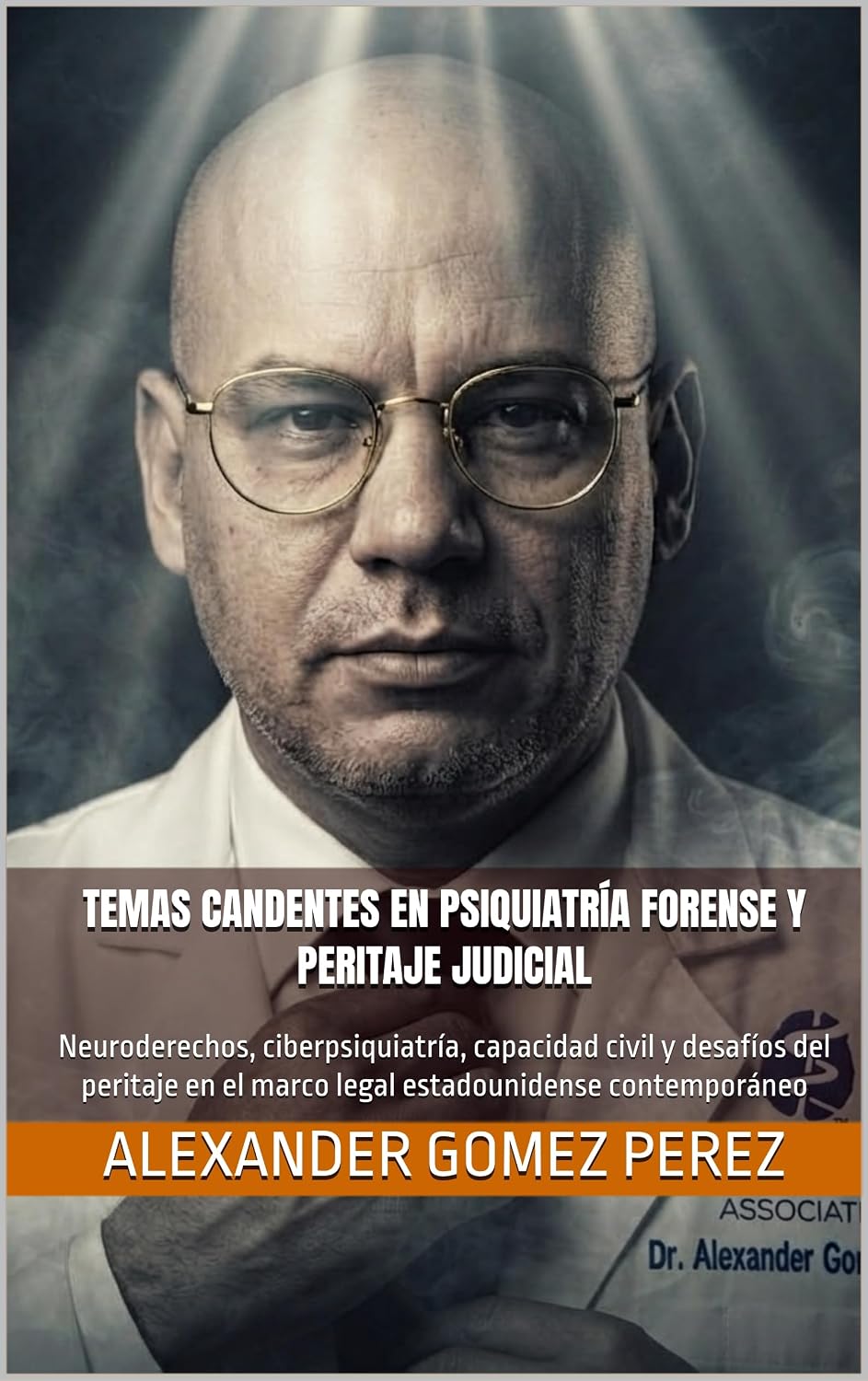 ler totalmente TEMAS CANDENTES EN PSIQUIATRÍA FORENSE Y PERITAJE JUDICIAL: Neuroderechos, ciberpsiquiatría, capacidad civil y desafíos del peritaje en el marco legal... Psiquiatria Forense nº 91) (Spanish Edition)