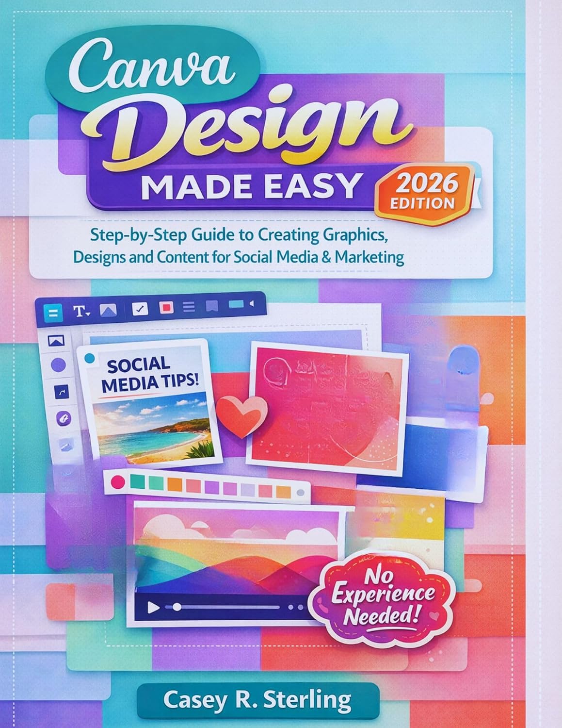 capítulo por capítulo baixar Canva Made Easy for Beginners (2026 Edition): Step-by-Step Guide to Creating Graphics, Designs and Content for Social Media & Marketing (English Edition)