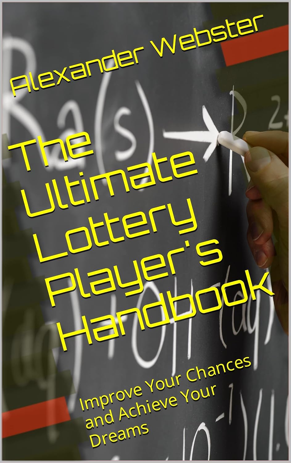 ler totalmente The Ultimate Lottery Player's Handbook: Improve Your Chances and Achieve Your Dreams (English Edition)