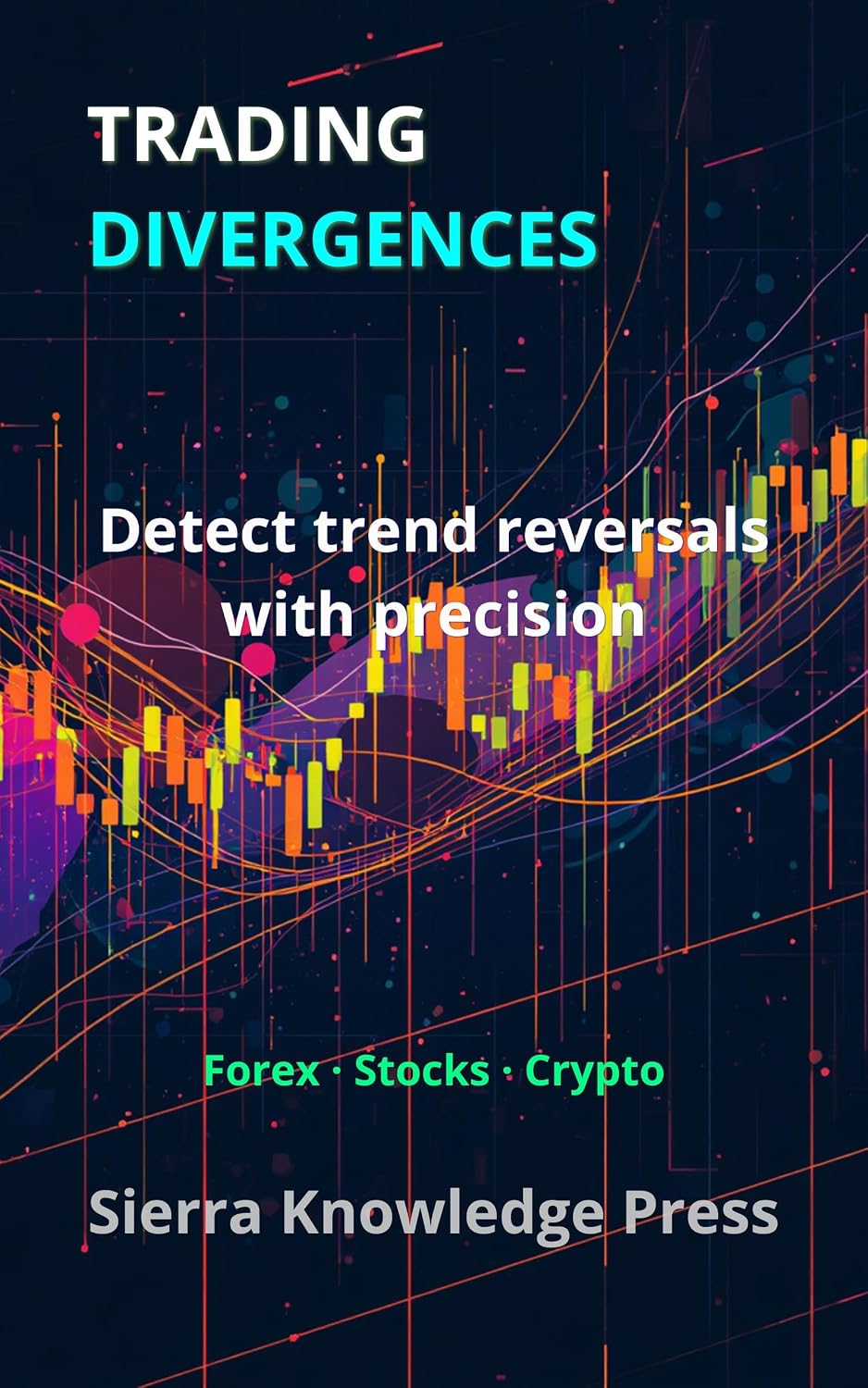 capítulo por capítulo baixar TRADING DIVERGENCES: RSI, MACD and Hidden Divergence Trading Strategies for Forex, Crypto and Stock Market Technical Analysis (Wall Street Publications... & Stock Market Book 1) (English Edition)