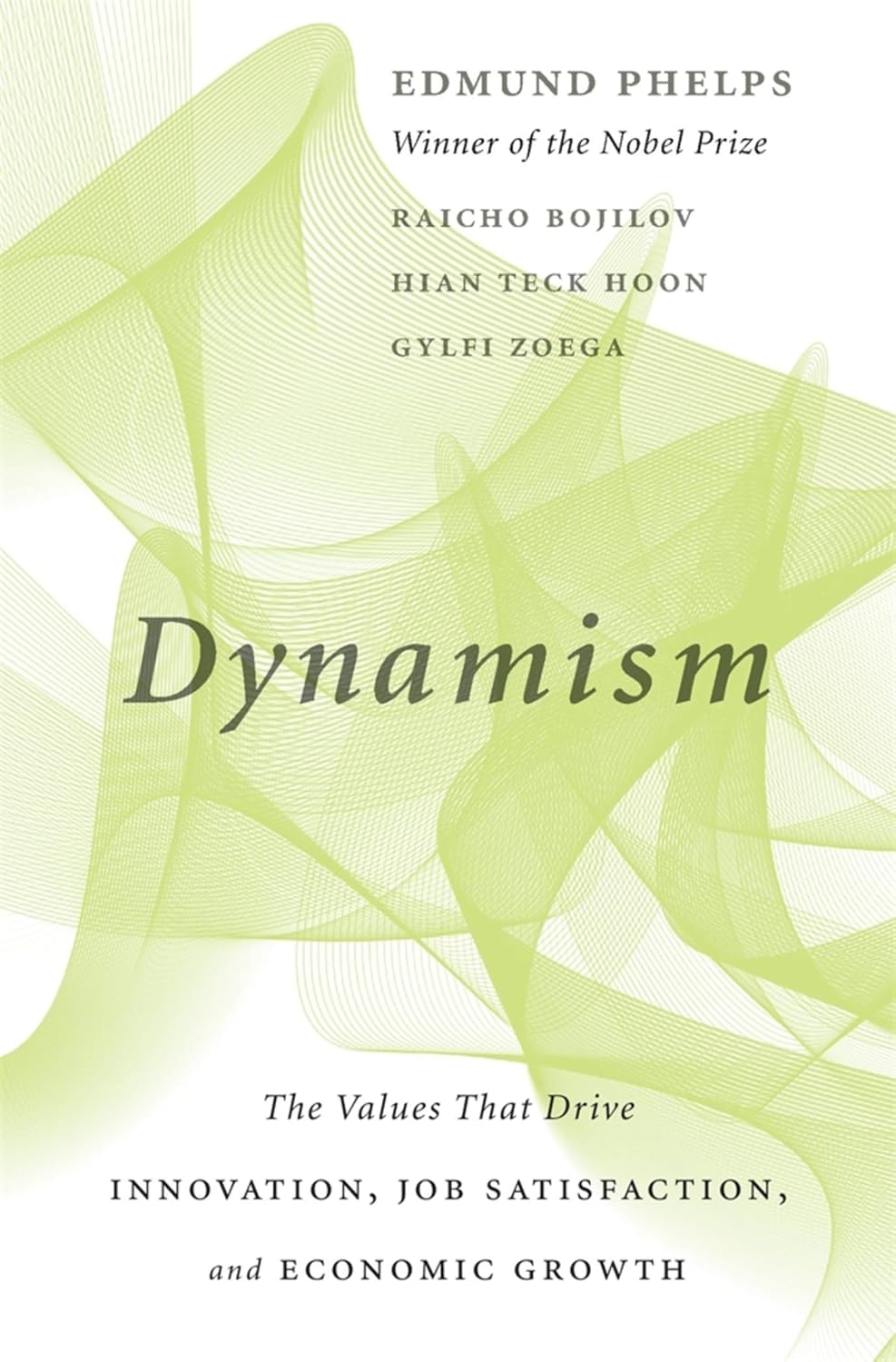 Dynamism: The Values That Drive Innovation, Job Satisfaction, and Economic Growth (English Edition) baixar o livro de graça