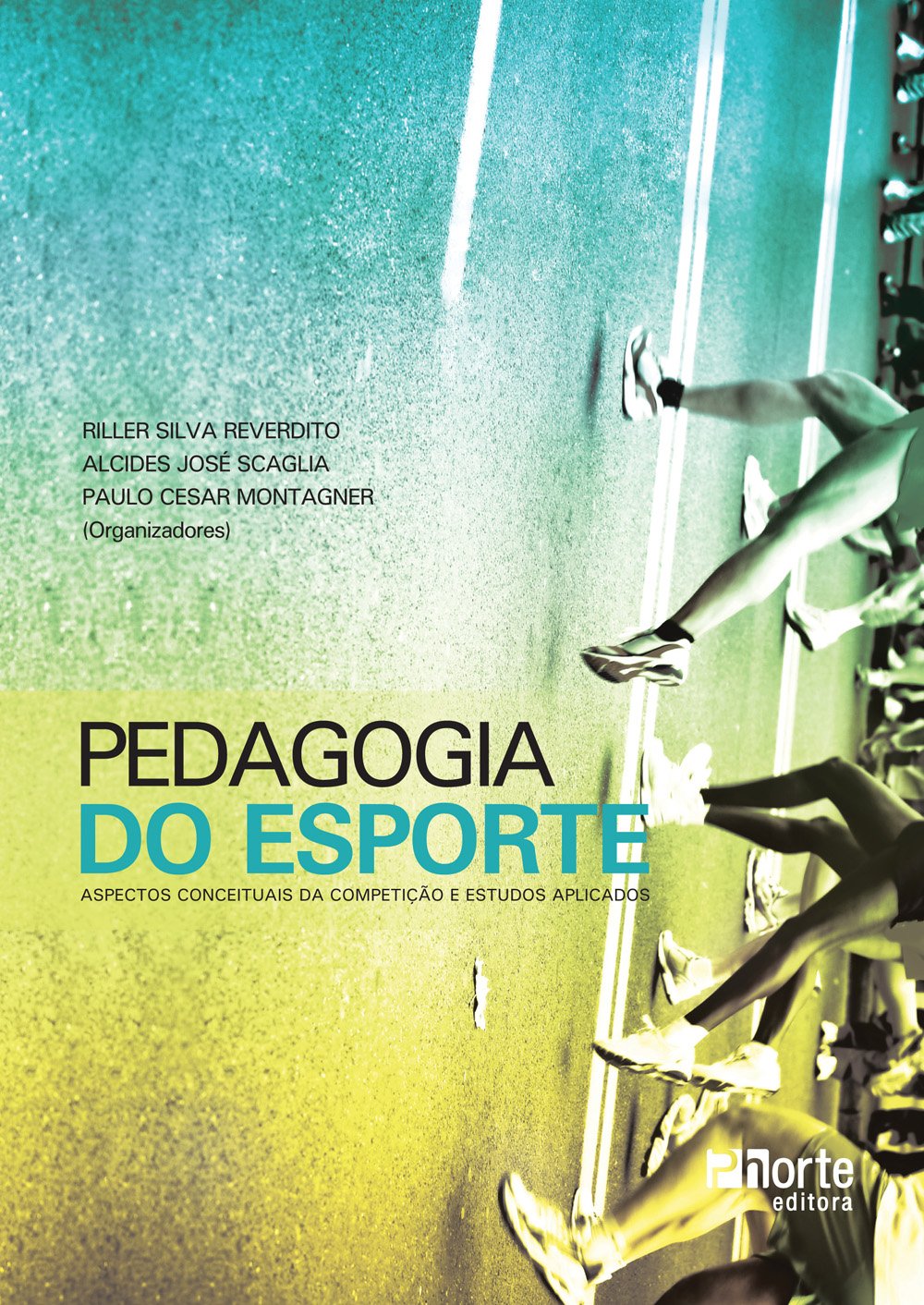 Pedagogia do Esporte. Aspectos Conceituais da Competição e Estudos Aplicados baixar o livro de graça