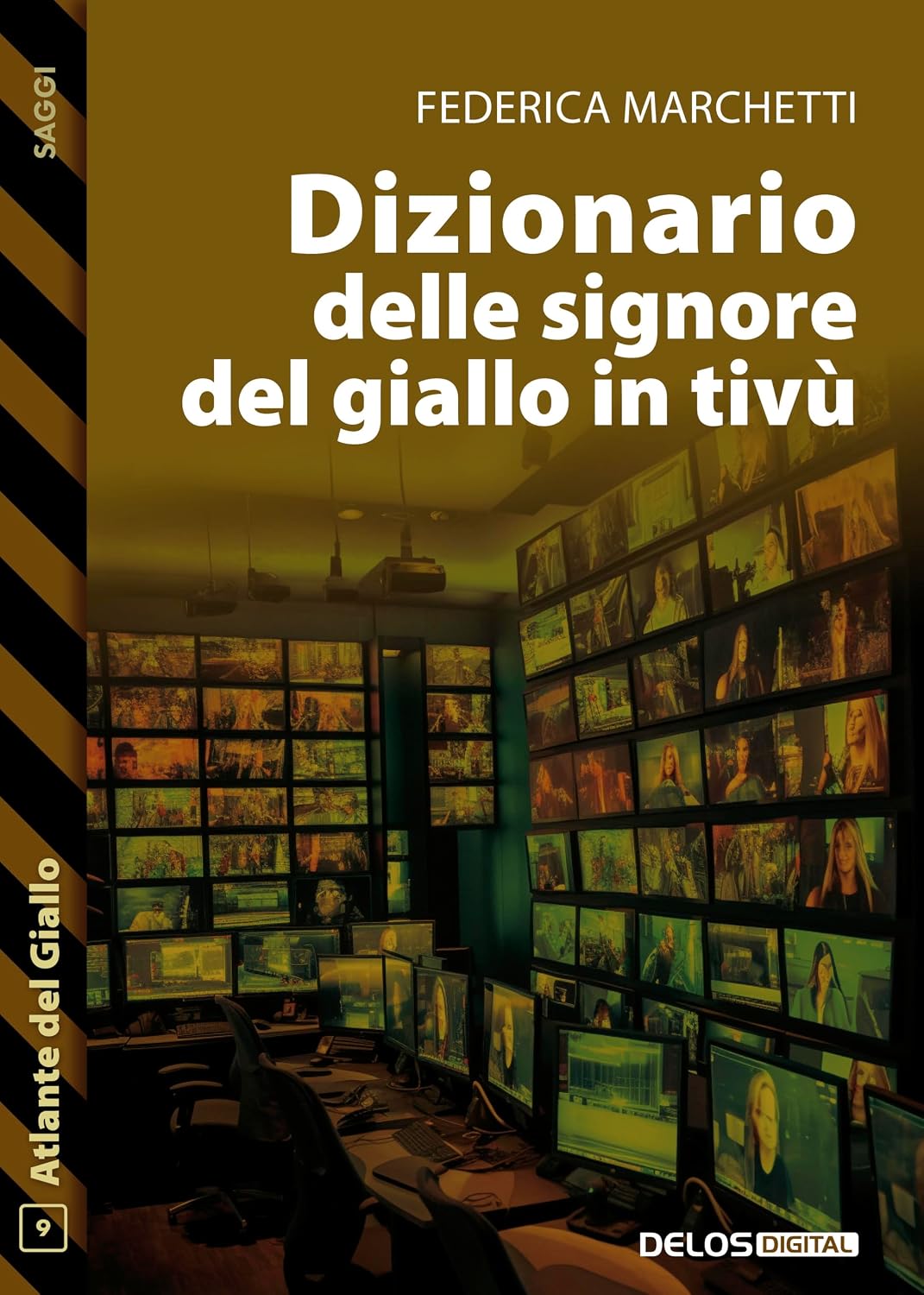 Dizionario delle signore del giallo in tivù (Atlante del Giallo Vol. 9) (Italian Edition) baixar o livro de graça