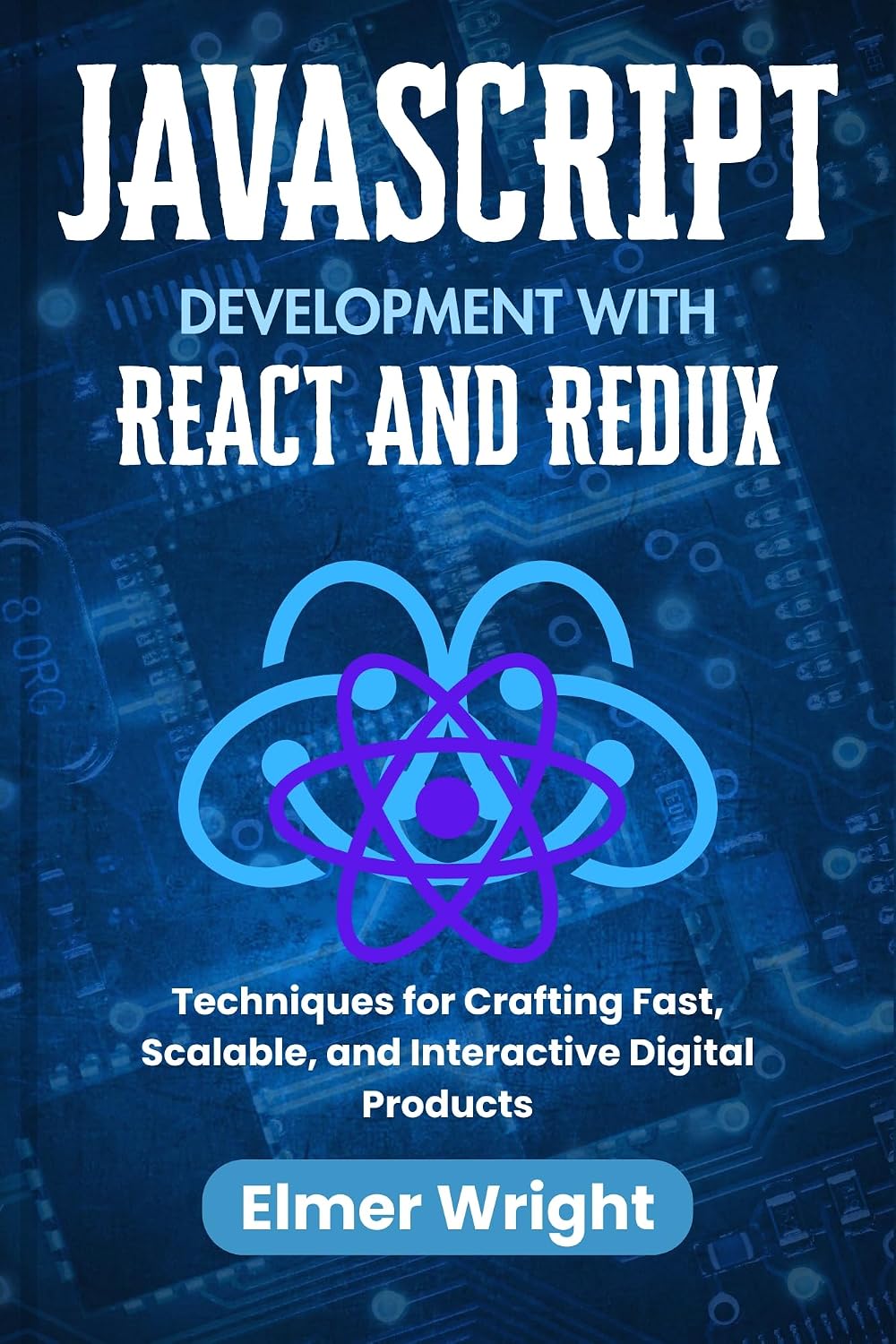 ler totalmente JavaScript Development with React and Redux: Techniques for Crafting Fast, Scalable, and Interactive Digital Products (Tech Programs For Beginners series) (English Edition)