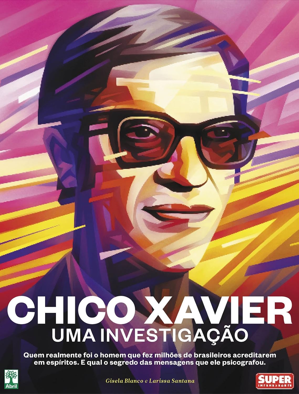 Chico Xavier – Uma Investigação: Quem realmente foi o homem que fez milhões de brasileiros acreditarem em espíritos e qual o segredo das mensagens que ele psicografou. baixar o livro de graça
