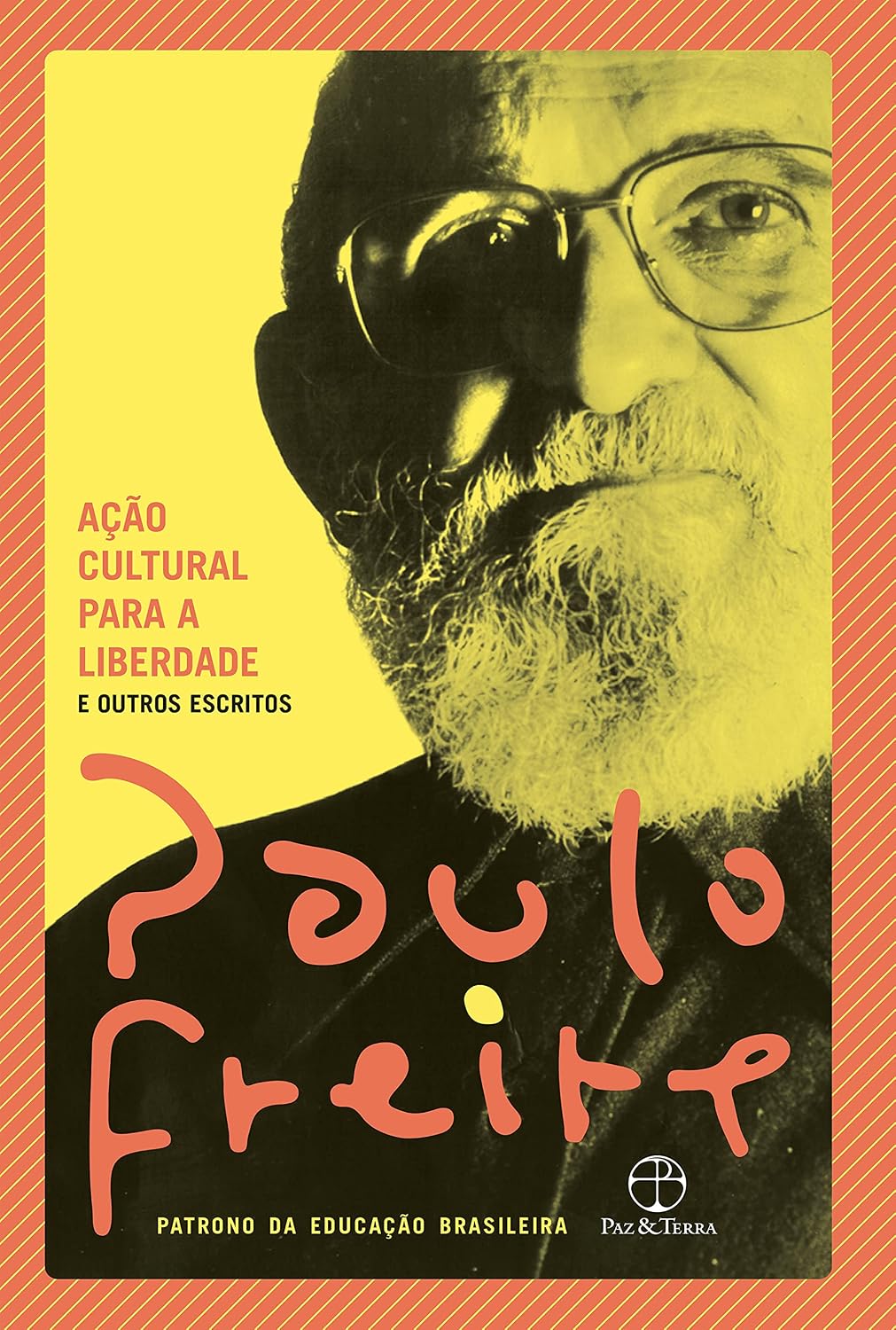 Ação cultural para a liberdade e outros escritos
