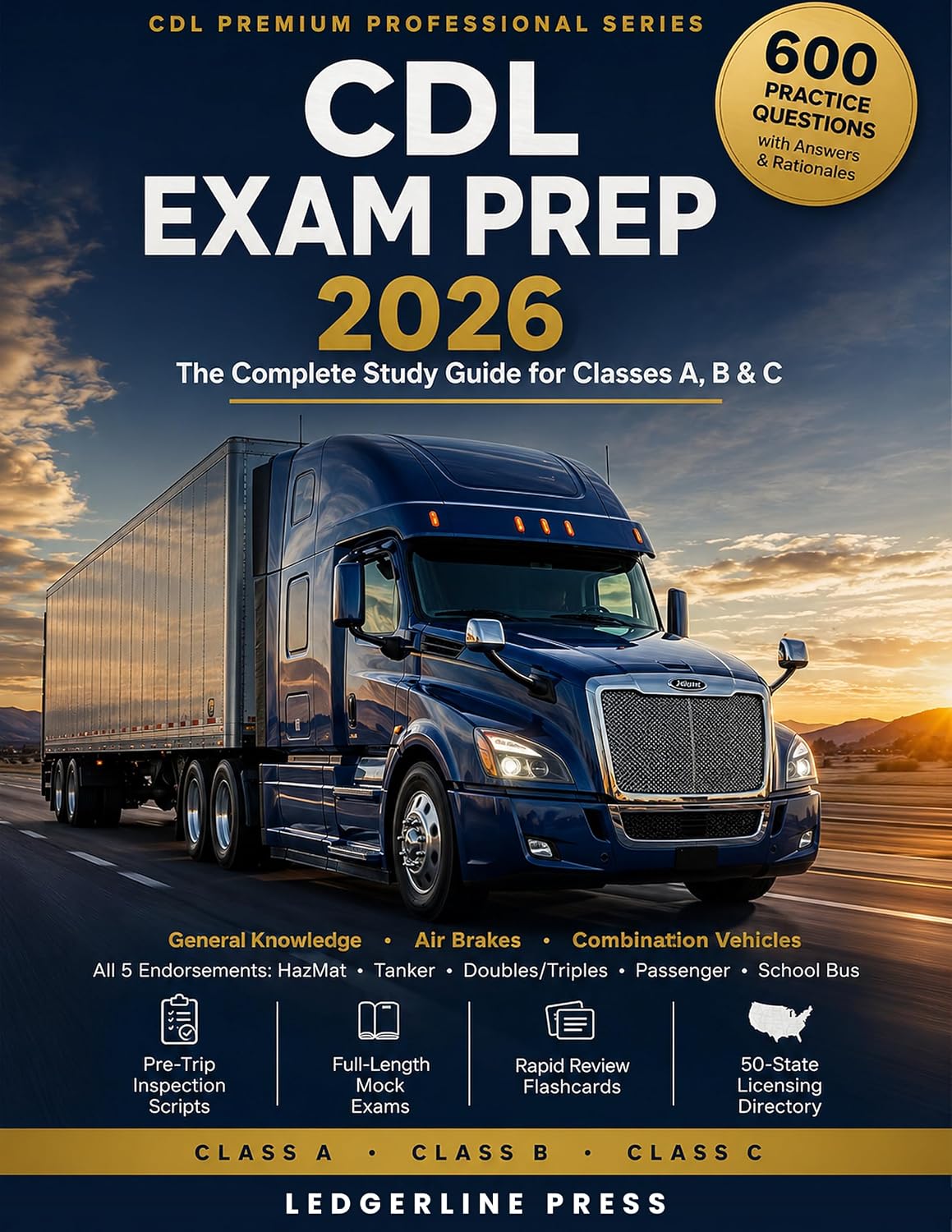 CDL Exam Prep 2026-2027: The Complete Study Guide for Classes A, B & C — 600 Practice Questions with Answers and Rationales, All Endorsements, Pre-Trip... Series Book 1) (English Edition) baixar o livro de graça