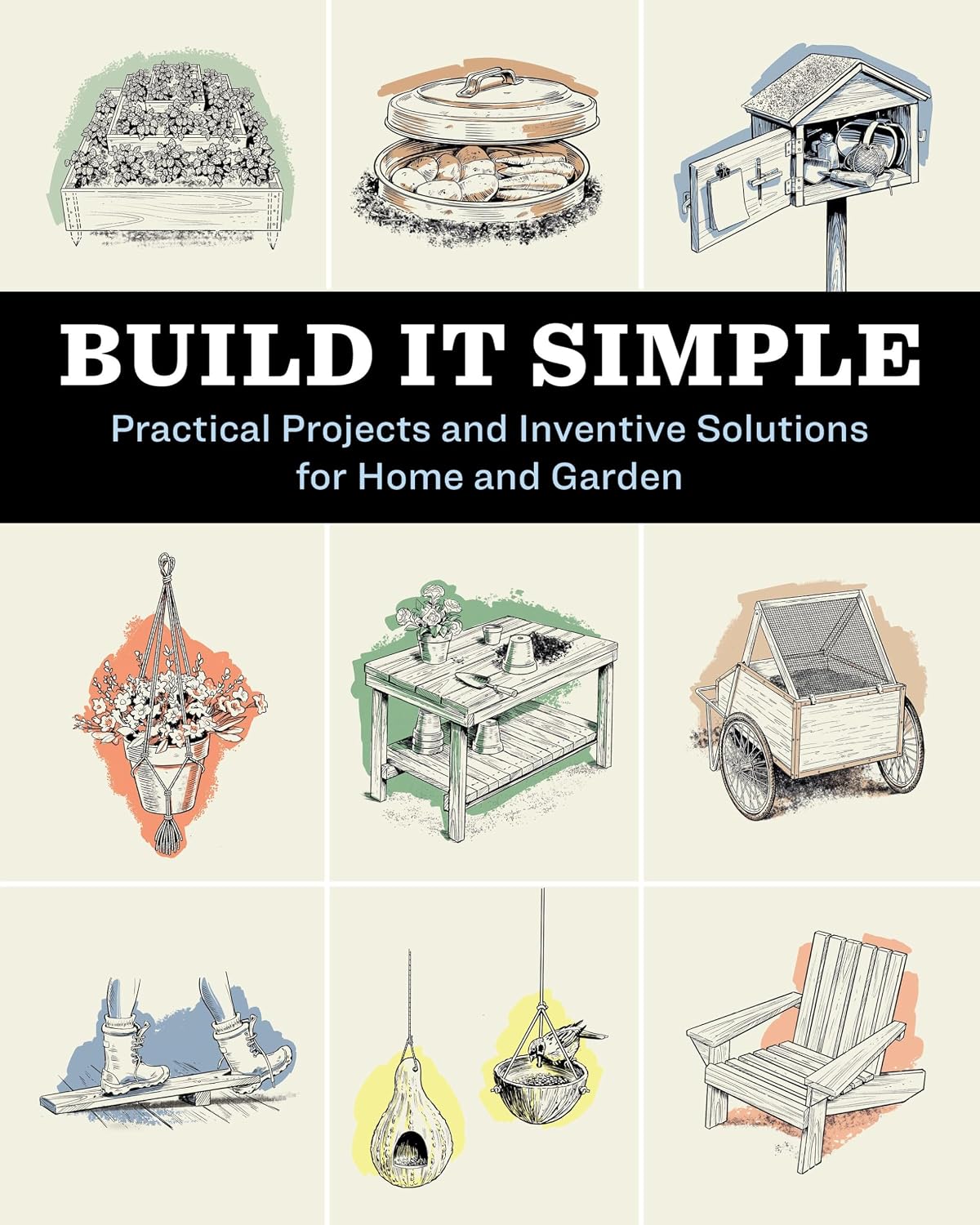 ler totalmente Build It Simple: Practical Projects and Inventive Solutions for Home and Garden (English Edition)