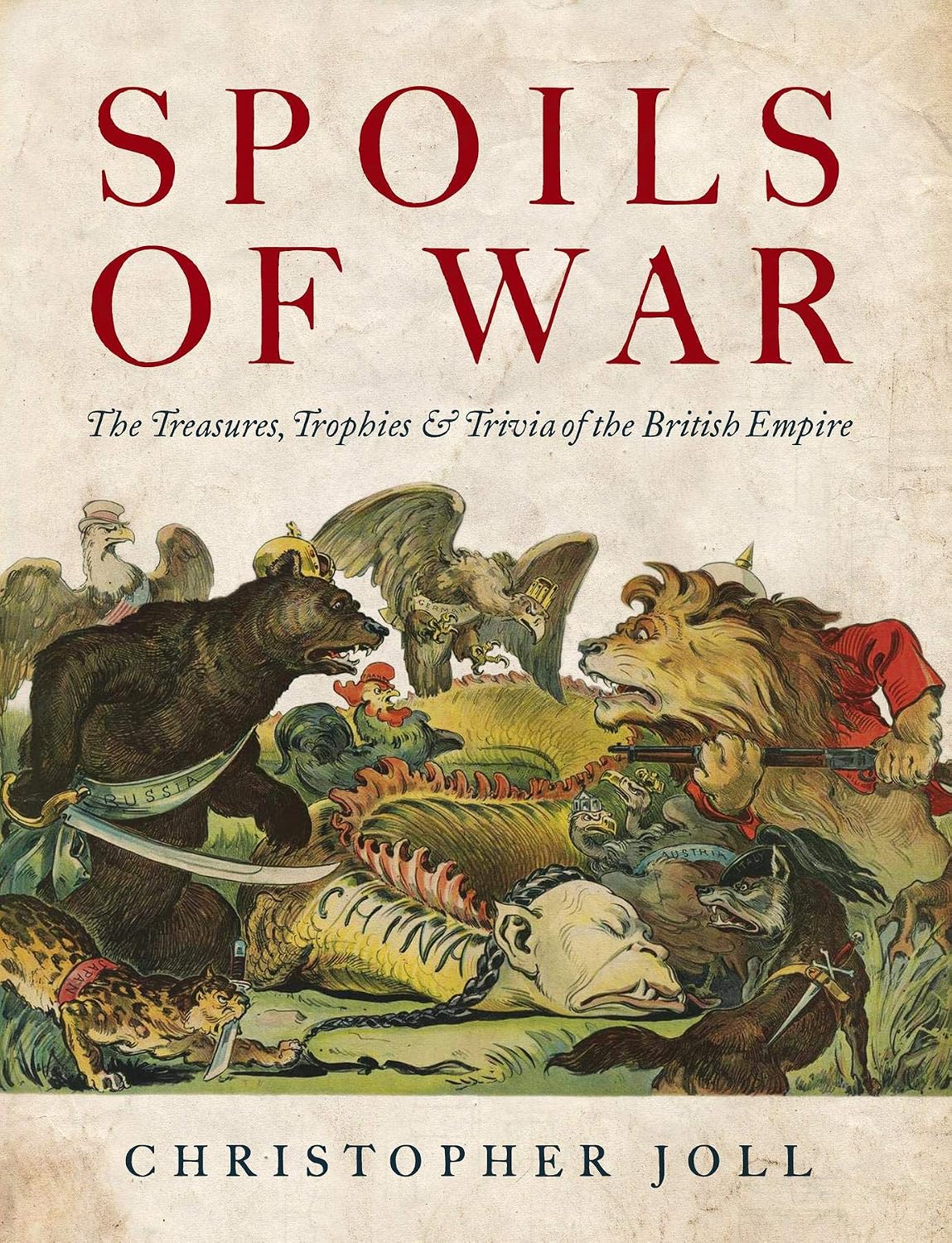 ler totalmente Spoils of War: The Treasures, Trophies & Trivia of the British Empire (English Edition)