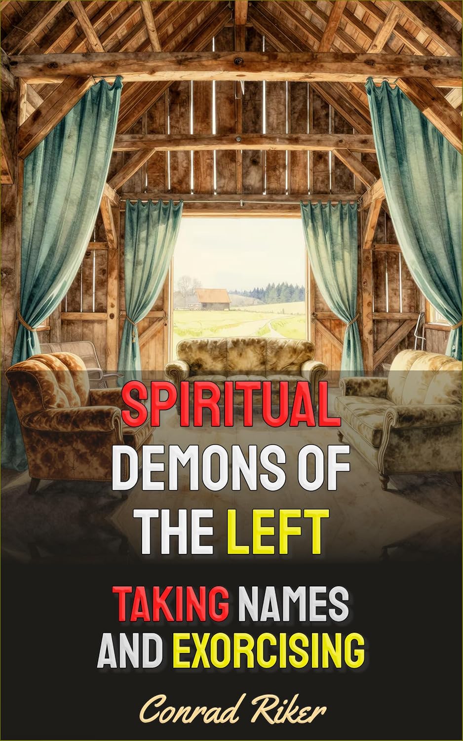 ler totalmente Spiritual Demons Of The Left: Taking Names And Exorcising (Redpilled Counter Cultural Reformation (Satire) Book 34) (English Edition)