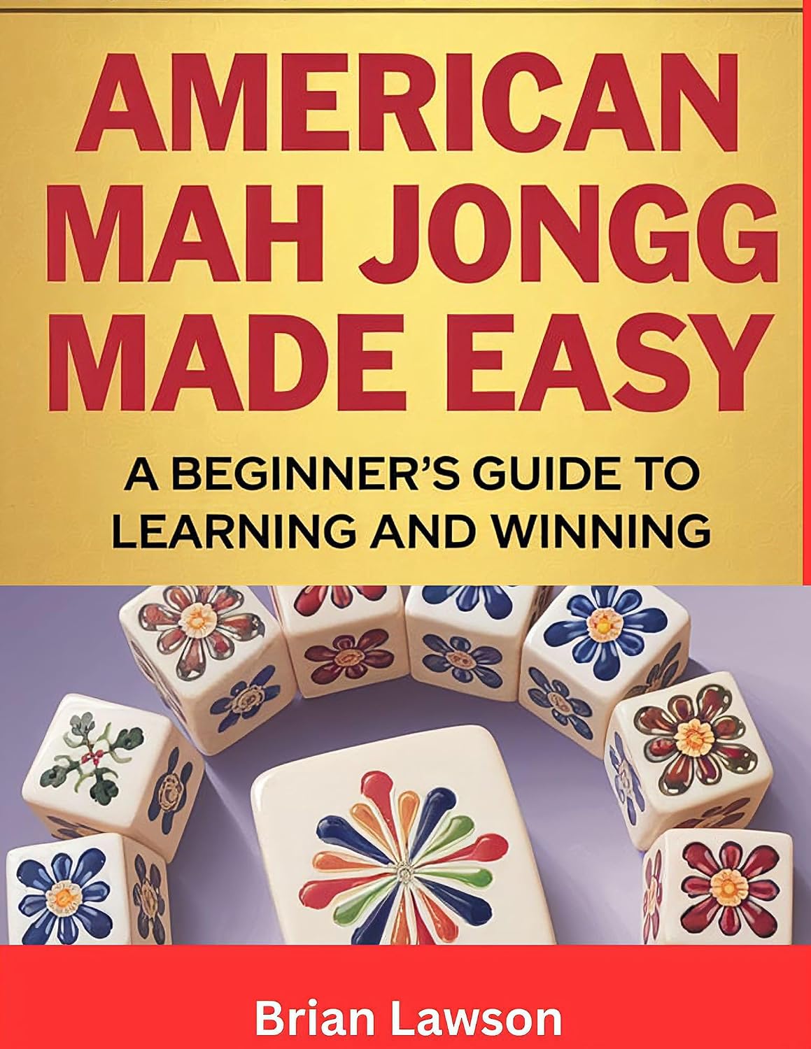ler totalmente American Mah Jongg Made Easy: A Beginner’s Guide to Learning and Winning (English Edition)
