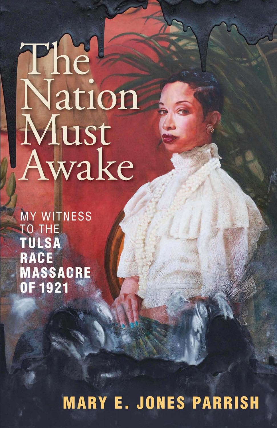 The Nation Must Awake: My Witness to the Tulsa Race Massacre of 1921 baixar livro de graça