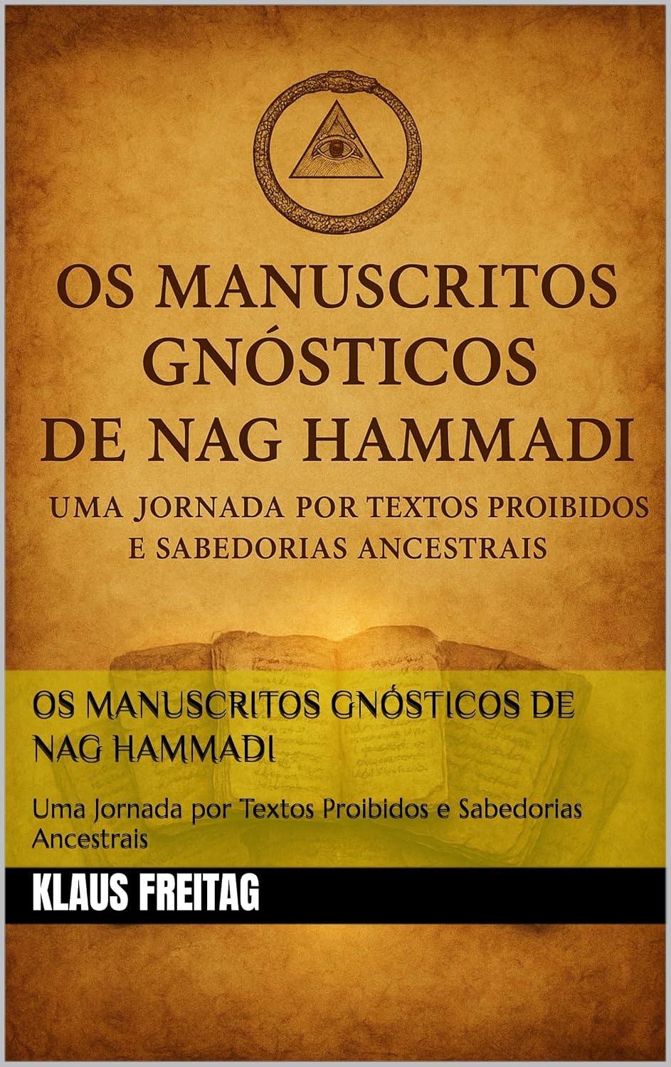 capítulo por capítulo baixar Os Manuscritos Gnósticos de Nag Hammadi: Uma Jornada por Textos Proibidos e Sabedorias Ancestrais (Gnosticismo)
