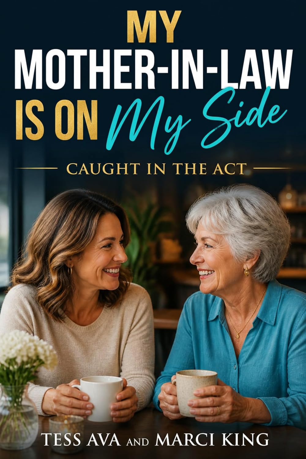 capítulo por capítulo baixar My Mother-In-Law Is On My Side: A Hilarious and Satisfying Women's Fiction Novel of Betrayal, Revenge, and Starting Over (Caught in the Act) (English Edition)